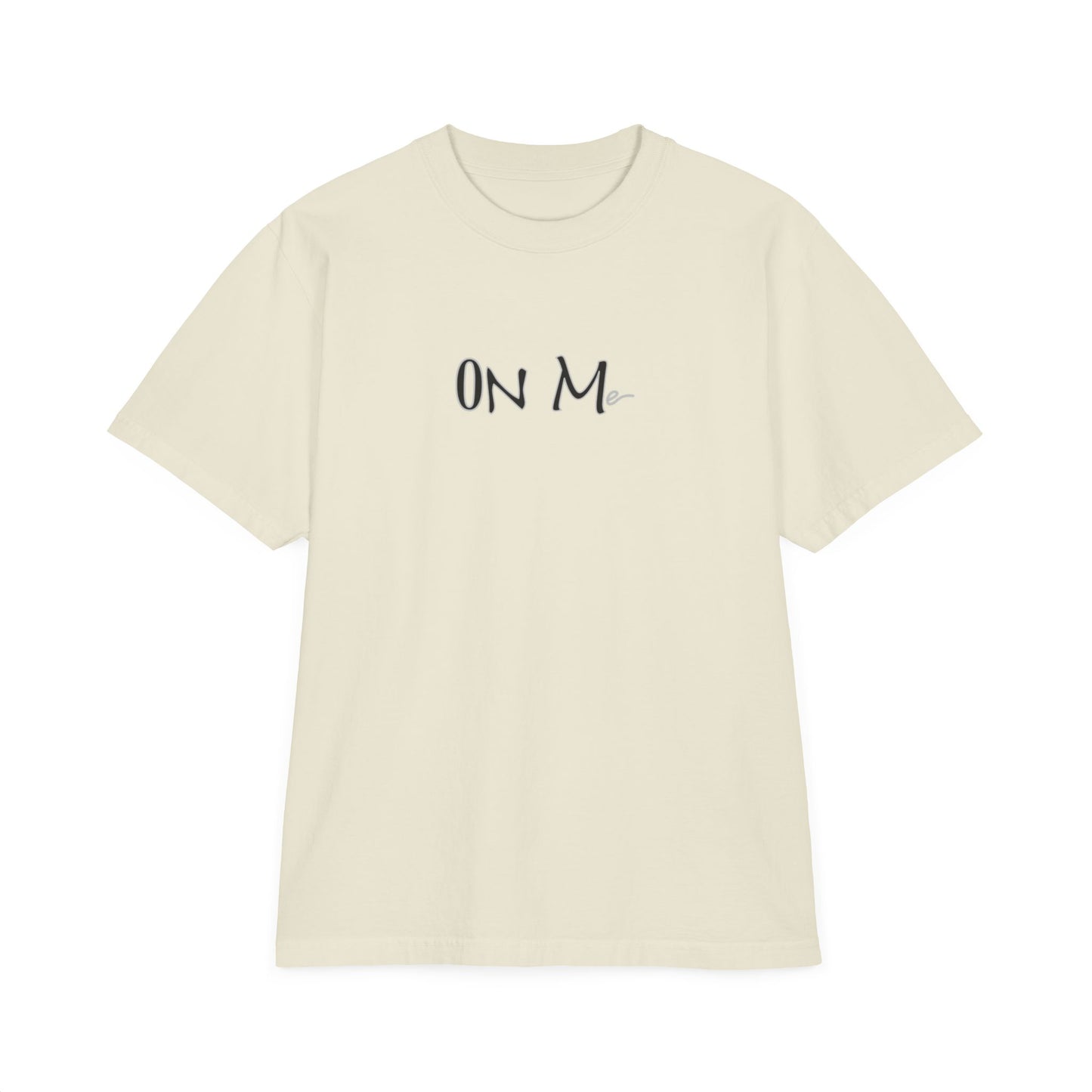 On Me Grey - Unisex Tee Shirt, Garment-Dyed T-Shirt, Drop-Shoulder Top, Grey Tshirt for Men and Women