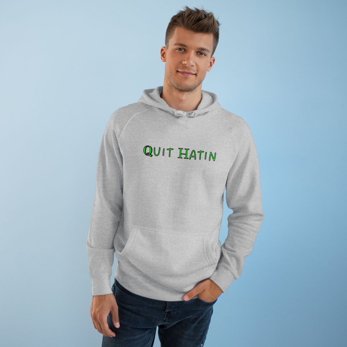 Quit Hatin (Lime Green) - Unisex Supply Hoodie