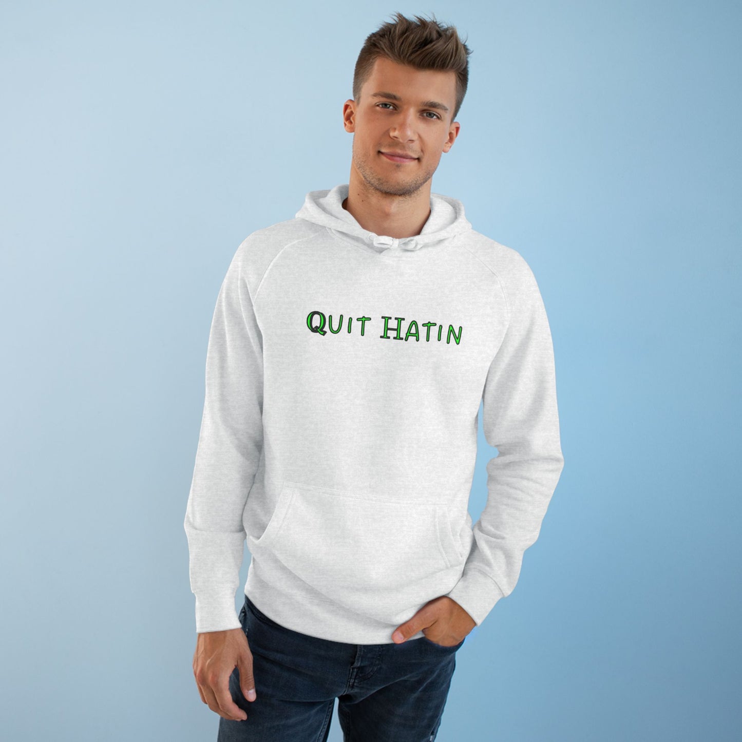 Quit Hatin (Lime Green) - Unisex Supply Hoodie