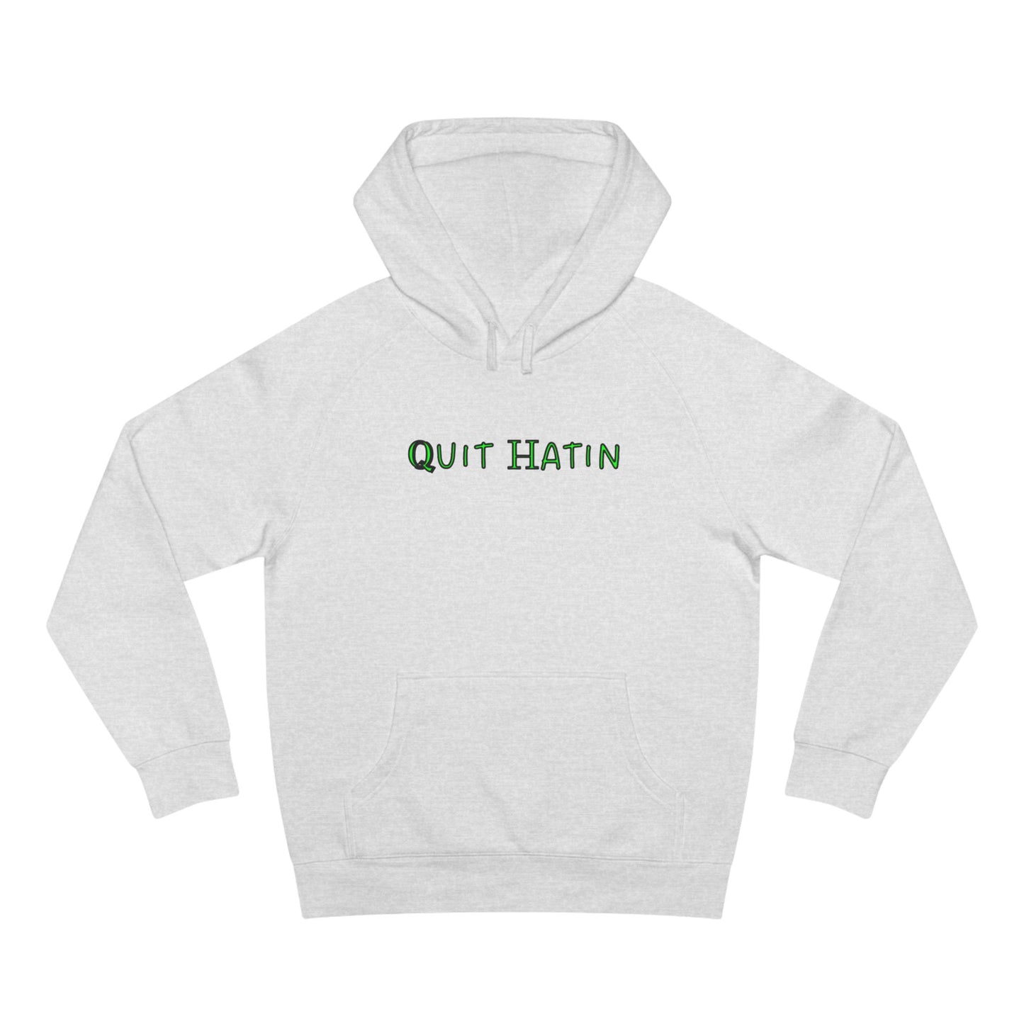 Quit Hatin (Lime Green) - Unisex Supply Hoodie