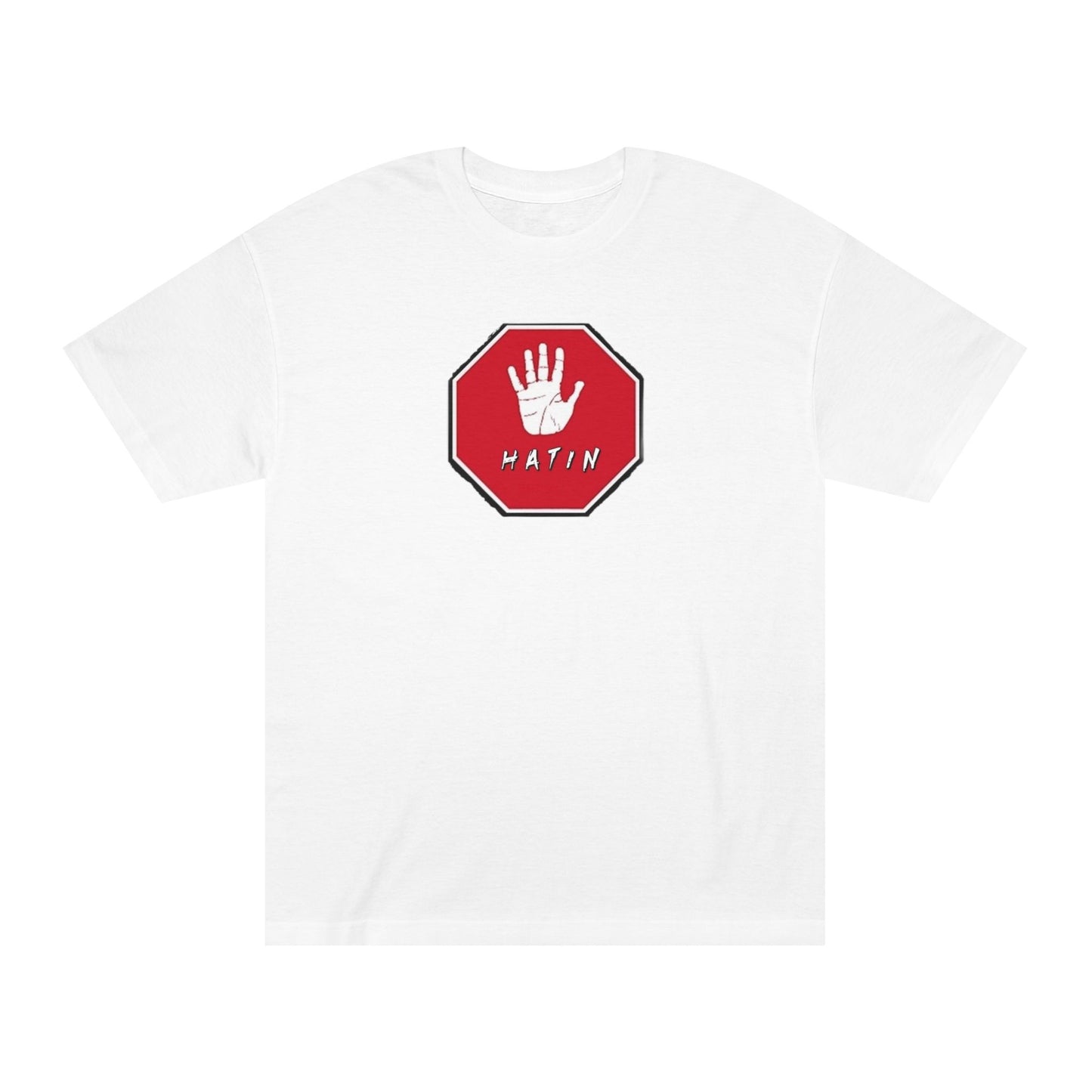 Unisex Classic Tee - STOP HATIN - BLK