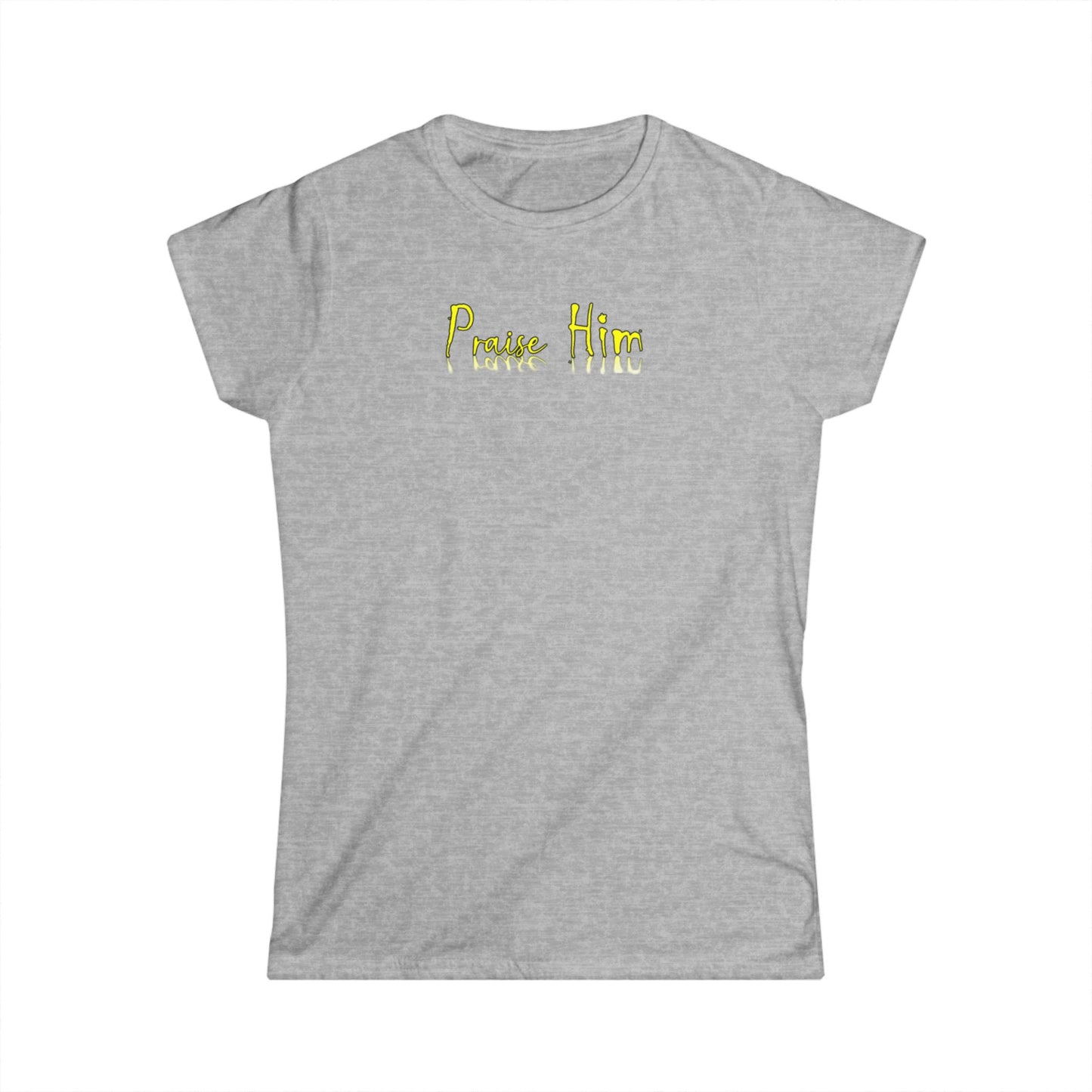 Praise Him - Women's Softstyle Tee | Inspirational T-Shirt, Faith-Based Fashion, Everyday Wear, Christian Gift, Casual Style