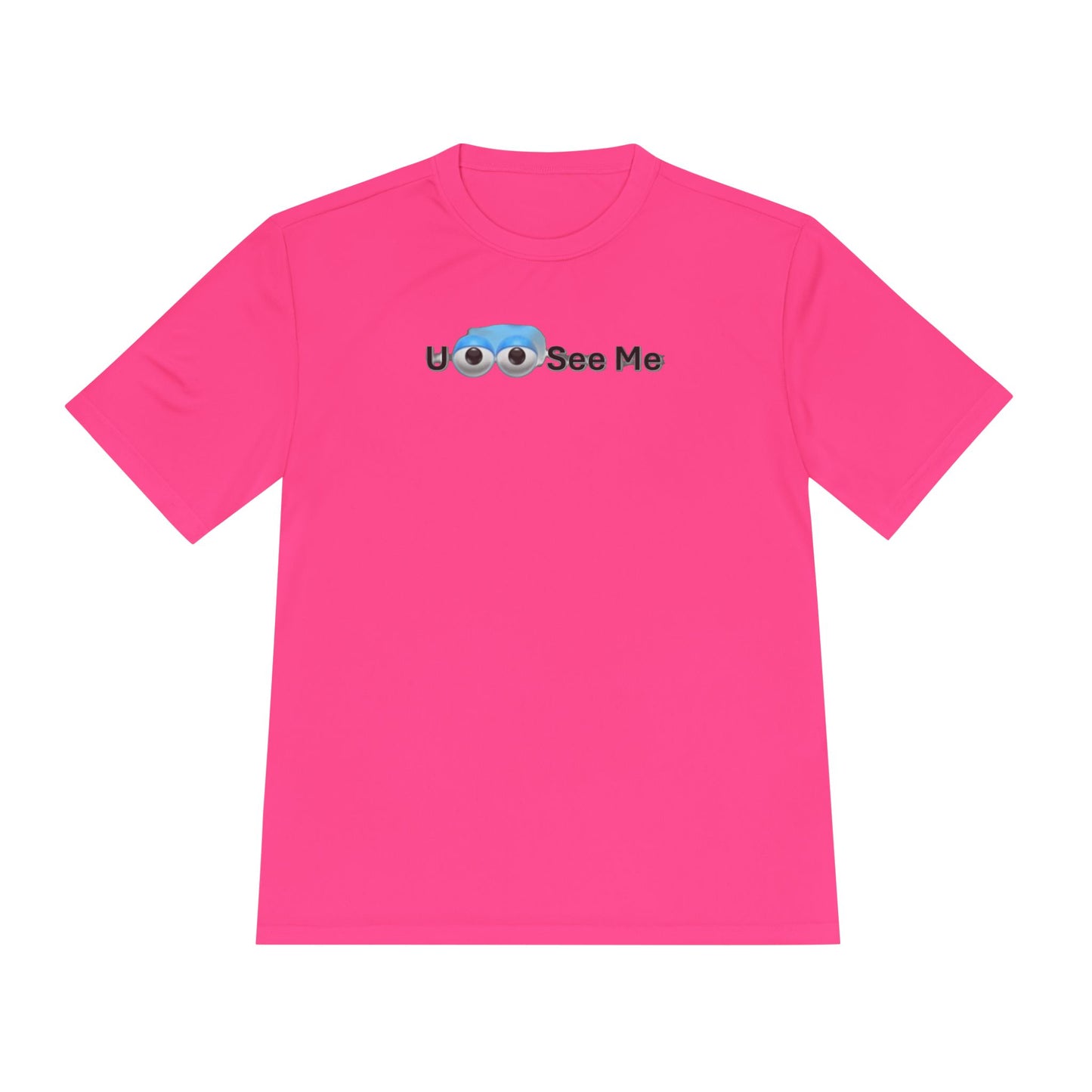 U See Me - Unisex Moisture Wicking Tee