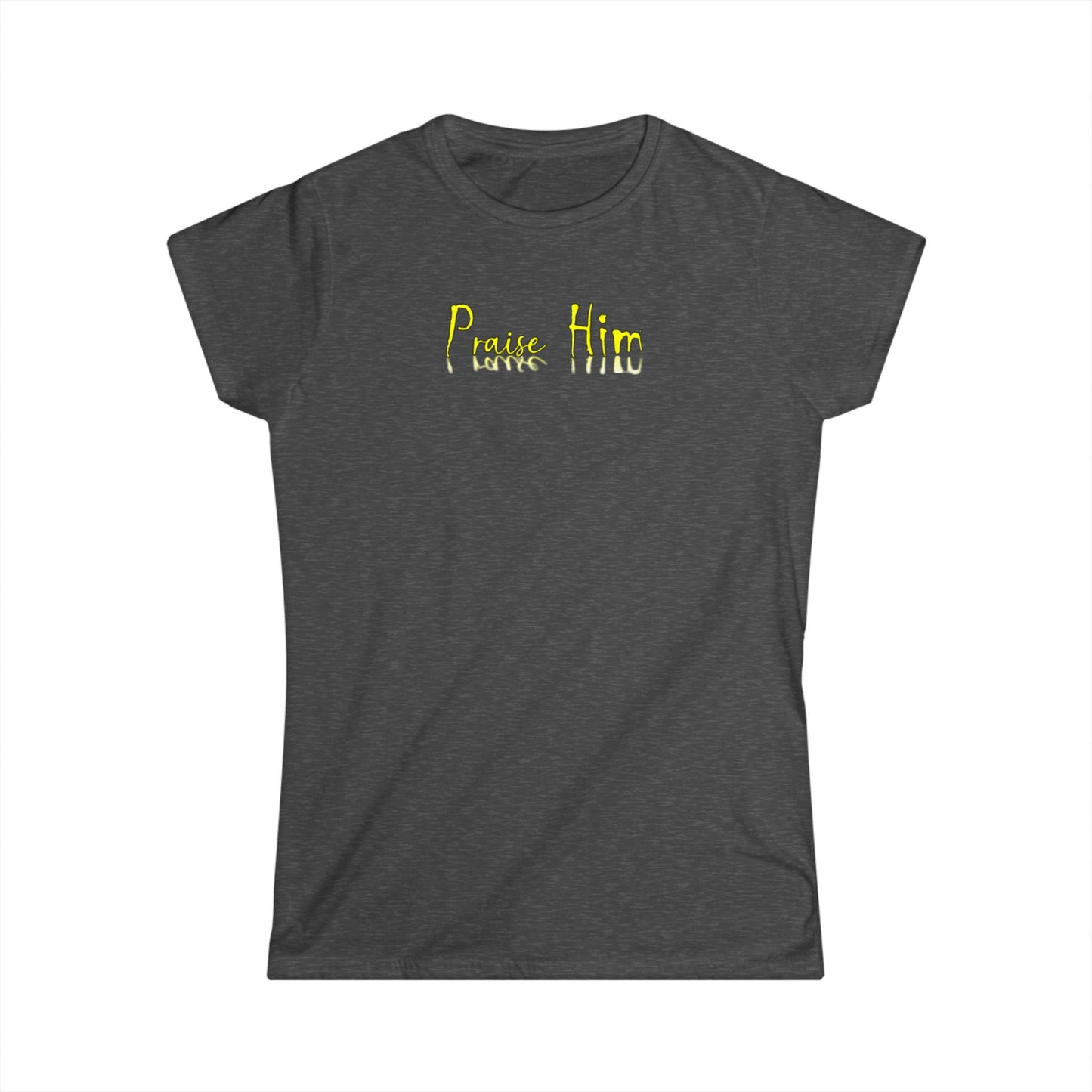 Praise Him - Women's Softstyle Tee | Inspirational T-Shirt, Faith-Based Fashion, Everyday Wear, Christian Gift, Casual Style
