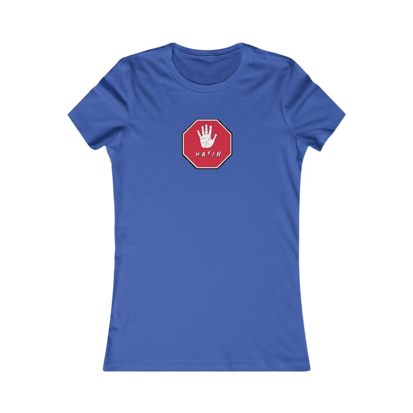 Women's Favorite Tee - STOP HATIN - BLK