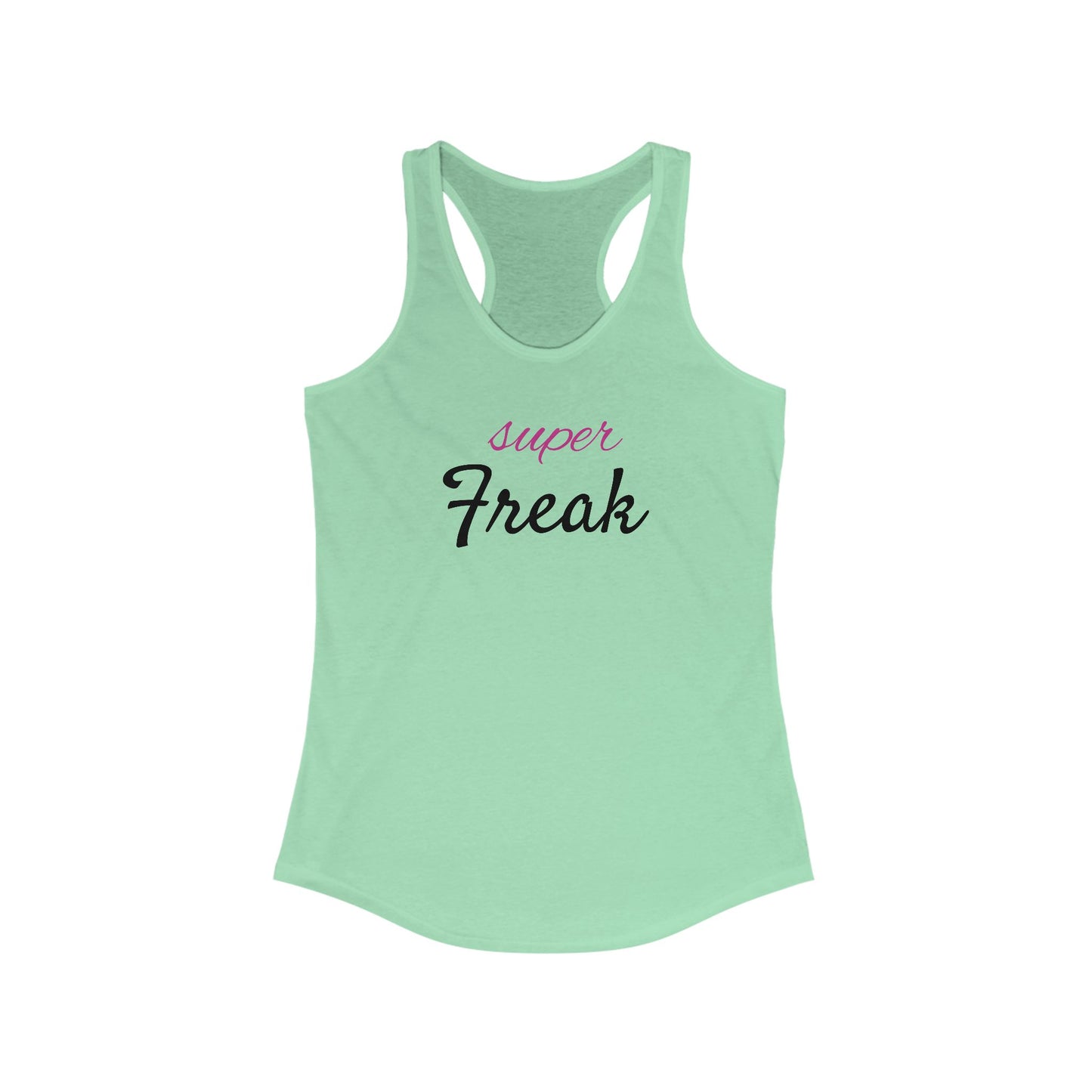 Super Freak - Women's Ideal Racerback Tank