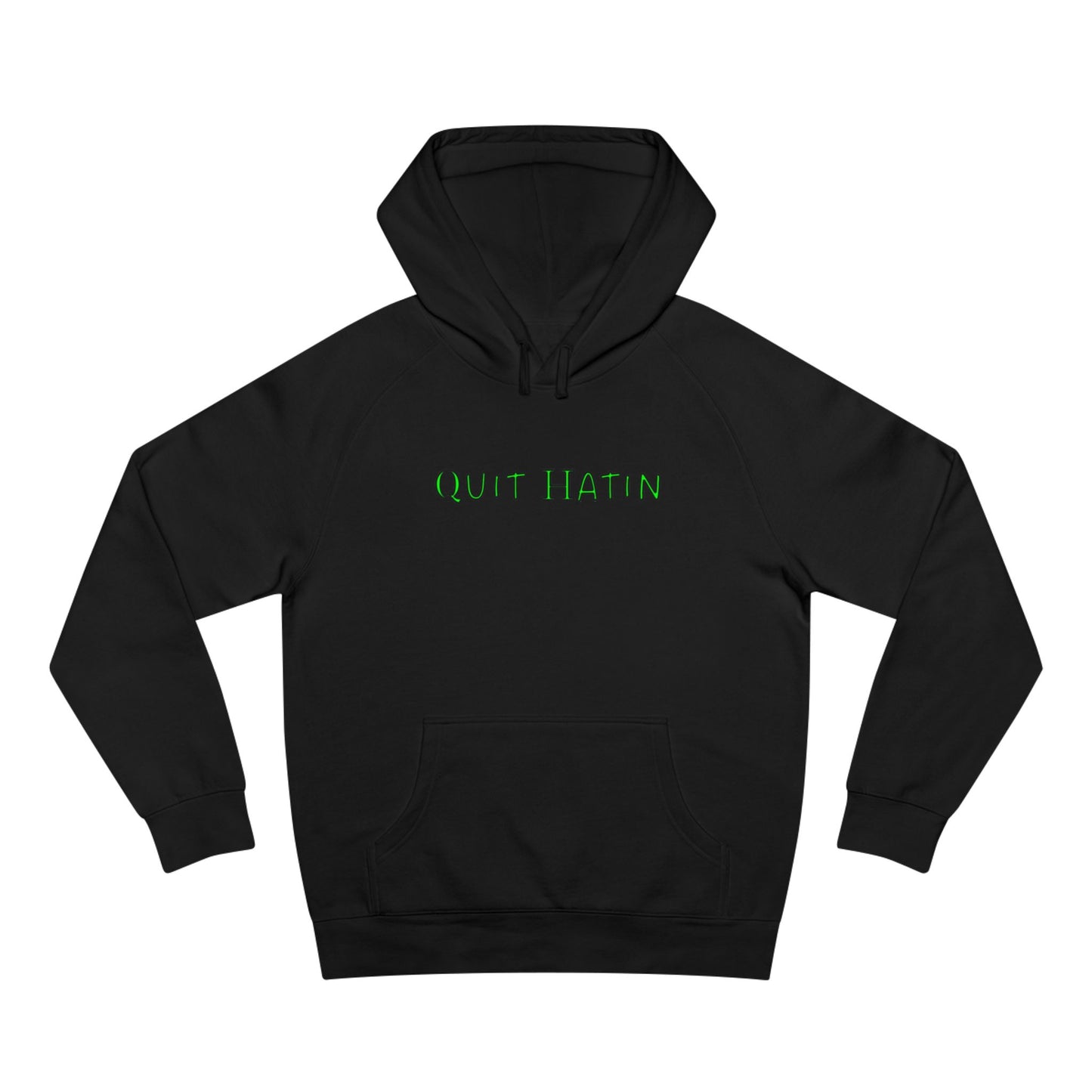 Quit Hatin (Lime Green) - Unisex Supply Hoodie