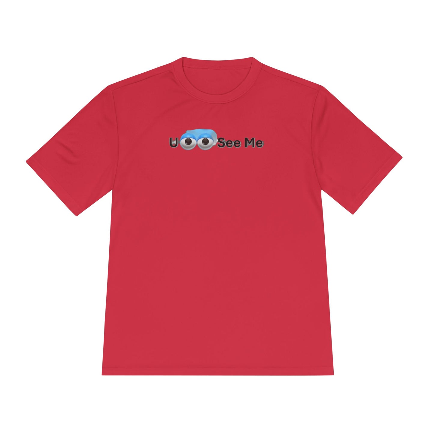 U See Me - Unisex Moisture Wicking Tee