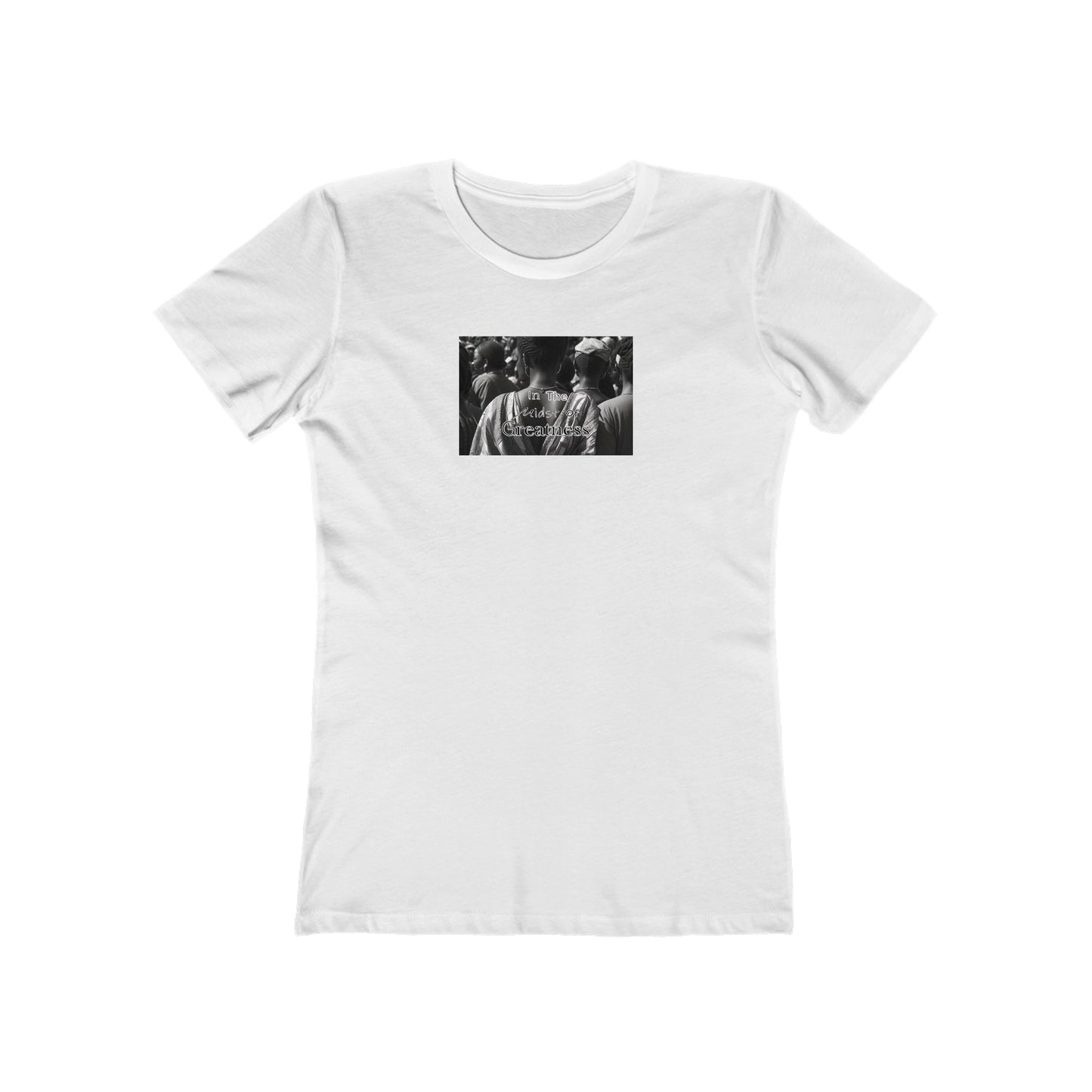 In The Midst of Greatness - Woman's Tee, Casual Wear for Women, Street Style, Trendy Women's T-Shirt, Unique Print Design