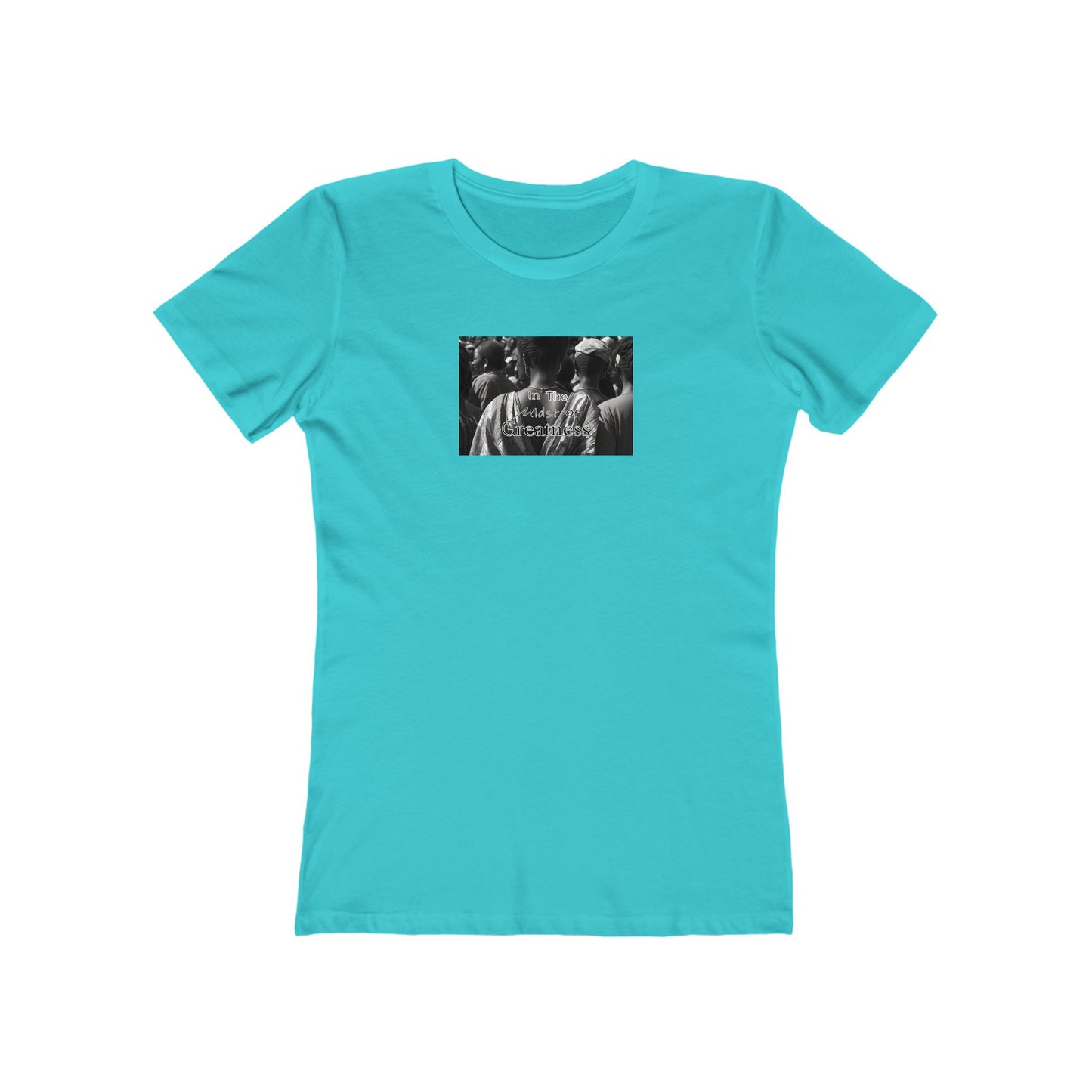 In The Midst of Greatness - Woman's Tee, Casual Wear for Women, Street Style, Trendy Women's T-Shirt, Unique Print Design