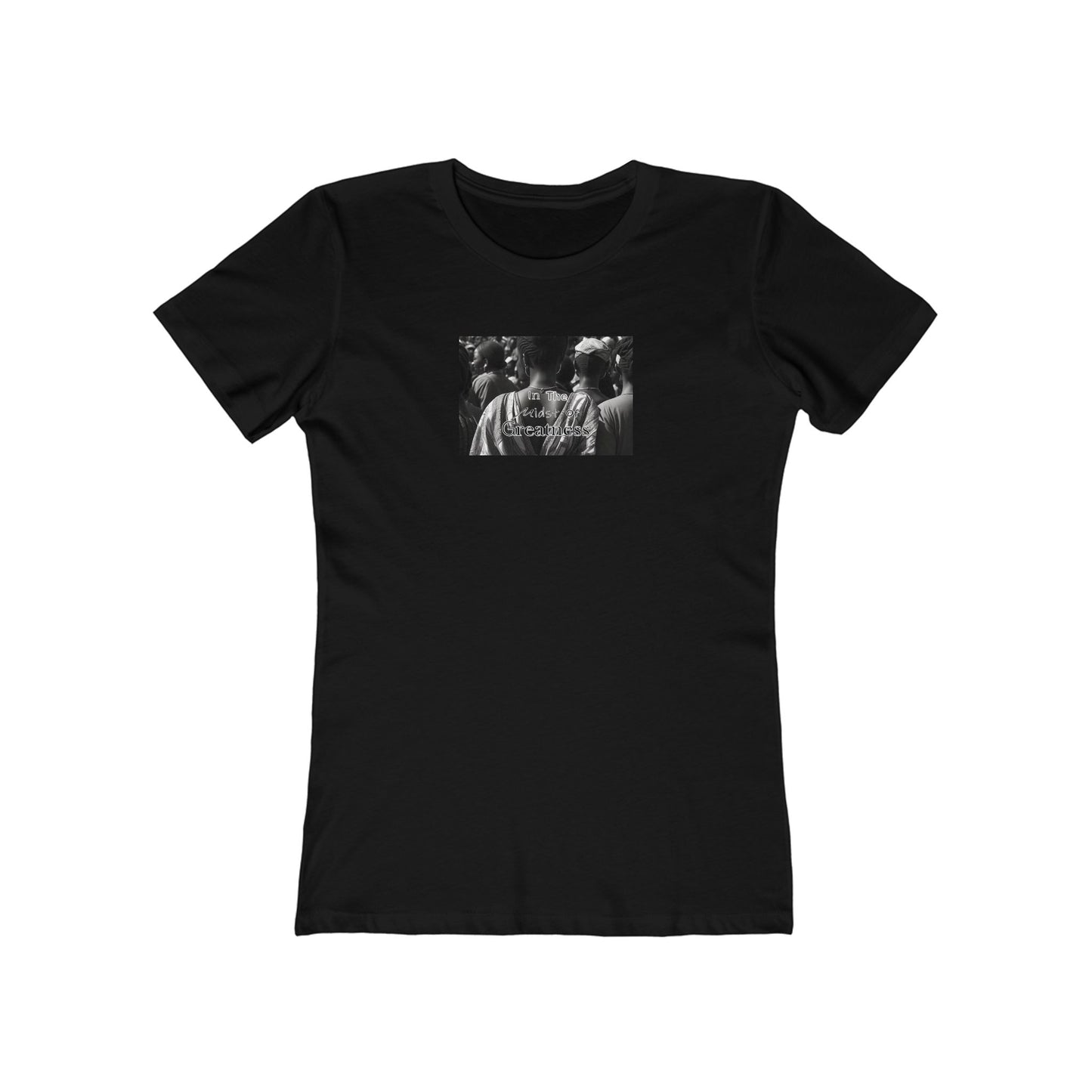 In The Midst of Greatness - Woman's Tee, Casual Wear for Women, Street Style, Trendy Women's T-Shirt, Unique Print Design