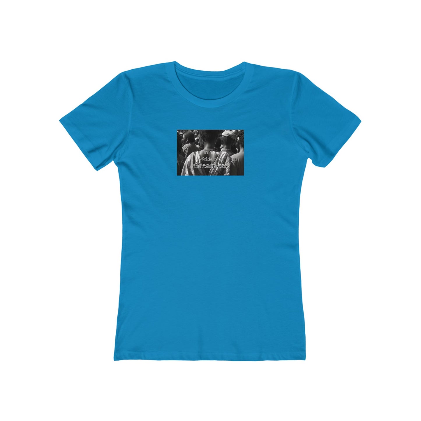 In The Midst of Greatness - Woman's Tee, Casual Wear for Women, Street Style, Trendy Women's T-Shirt, Unique Print Design