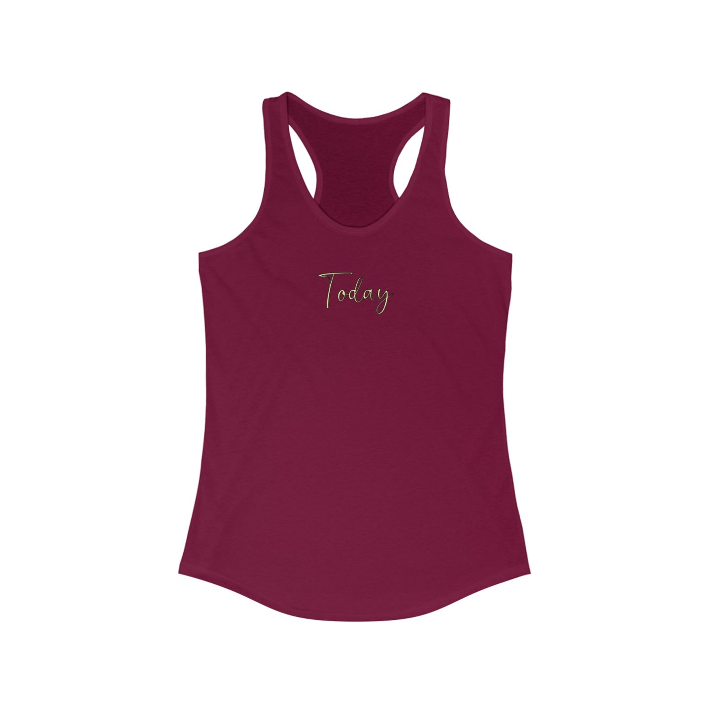 Today - Women's Racerback Tank Top | Today Motivational Fitness Tee, Summer Workout Shirt, Casual Lounge Wear, Gift for Her