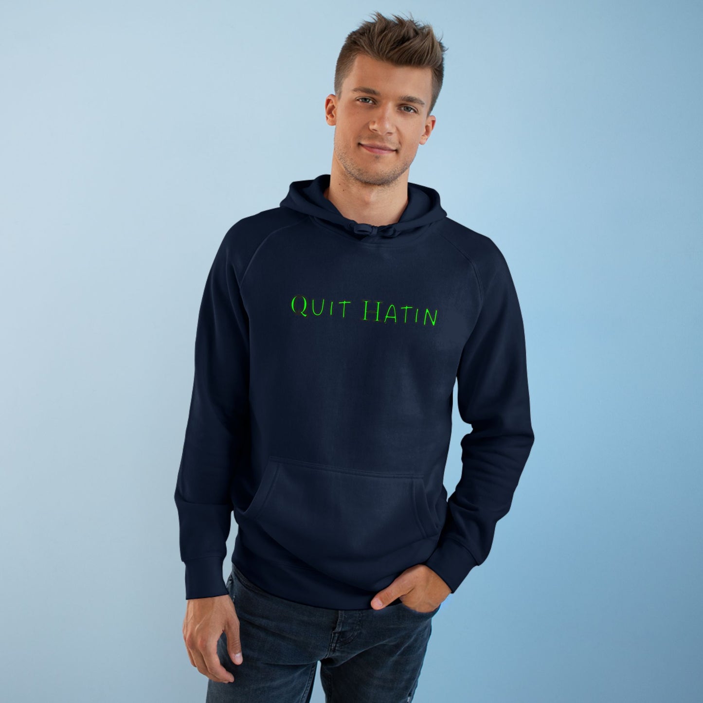 Quit Hatin (Lime Green) - Unisex Supply Hoodie