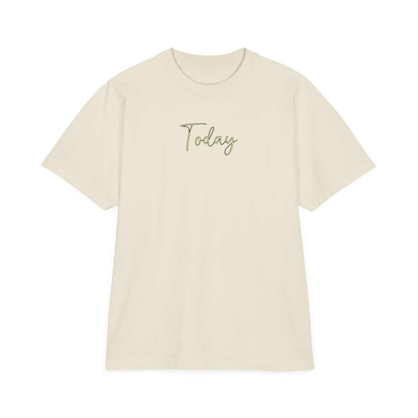 Today - Unisex T-Shirt, Drop-Shoulder Tee, Garment-Dyed Shirt, Casual Top for Men and Women, Comfortable Oversized Tee