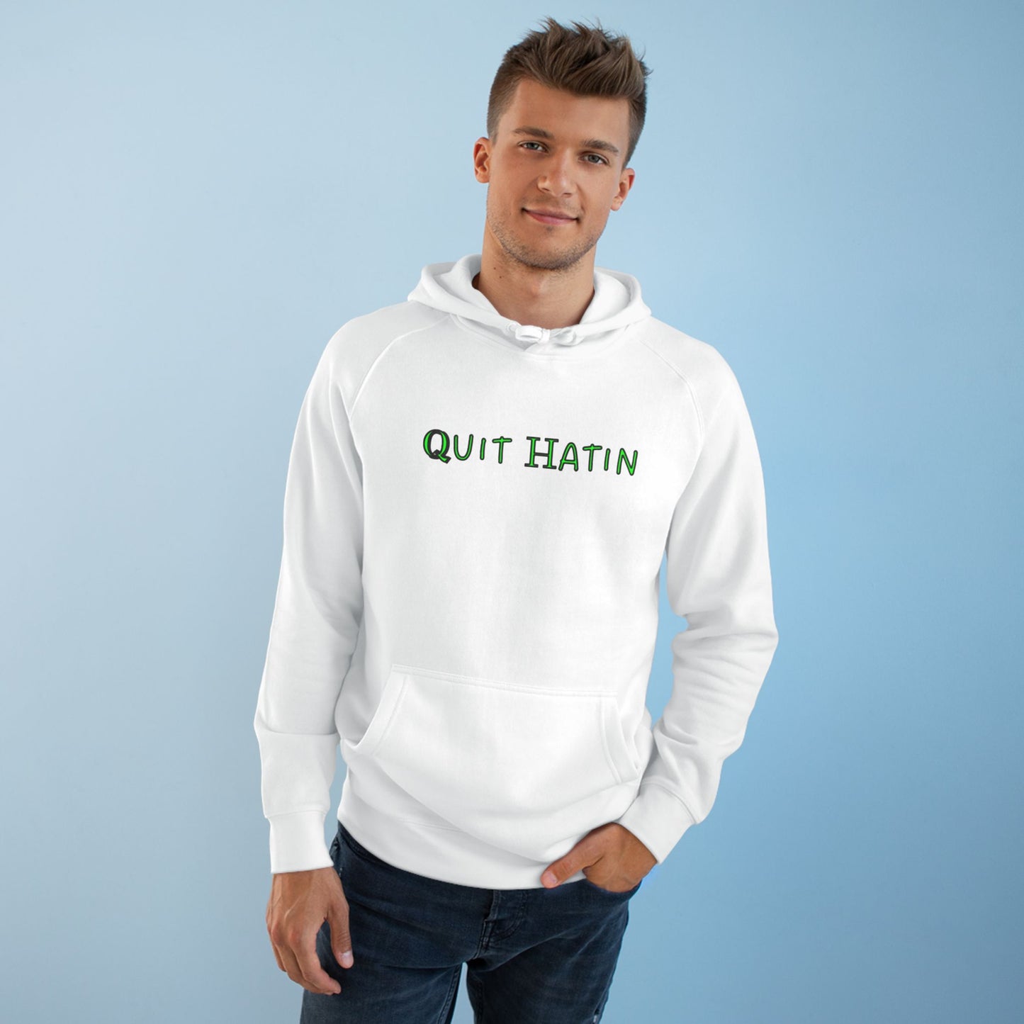 Quit Hatin (Lime Green) - Unisex Supply Hoodie