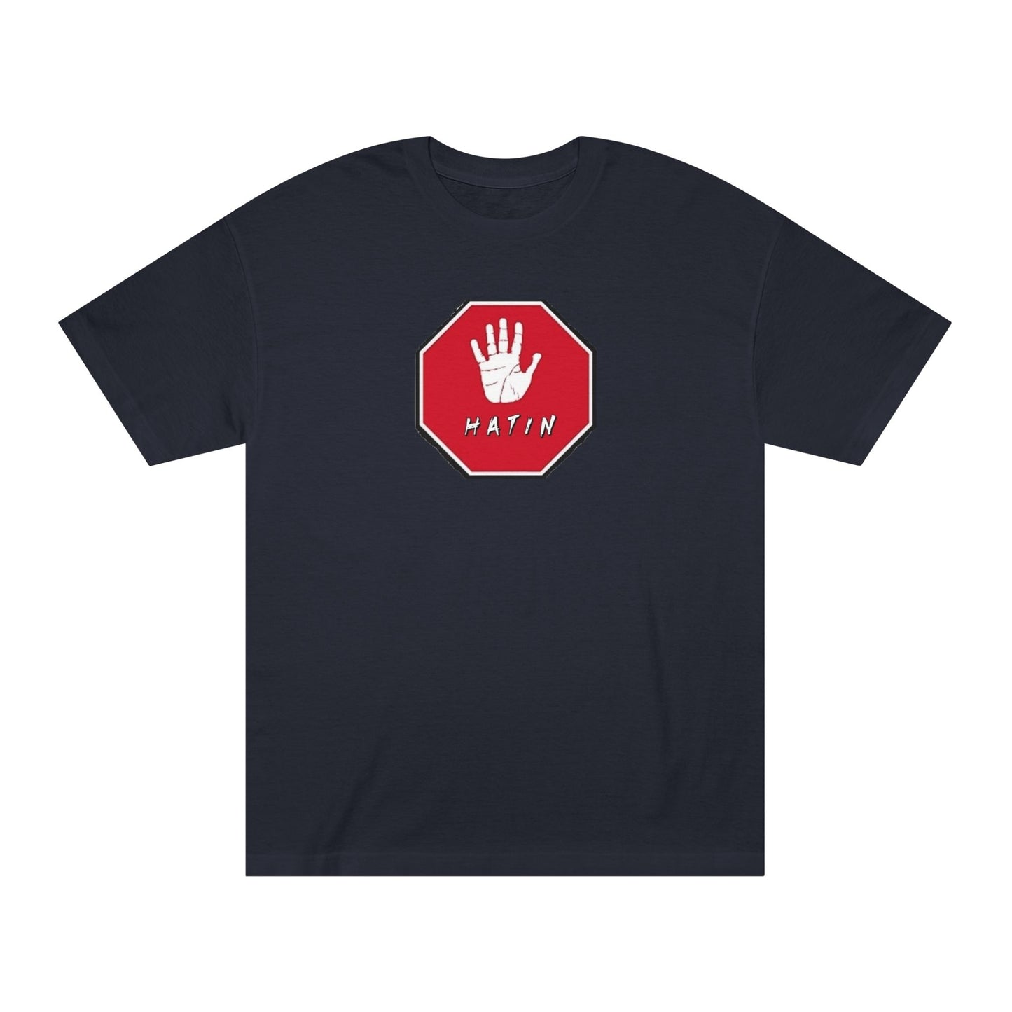 Unisex Classic Tee - STOP HATIN - BLK