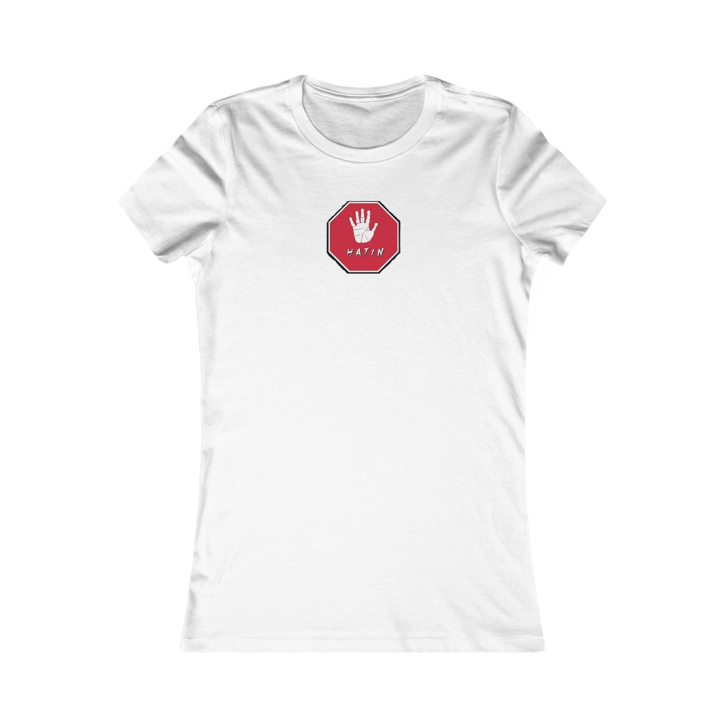 Women's Favorite Tee - STOP HATIN - BLK