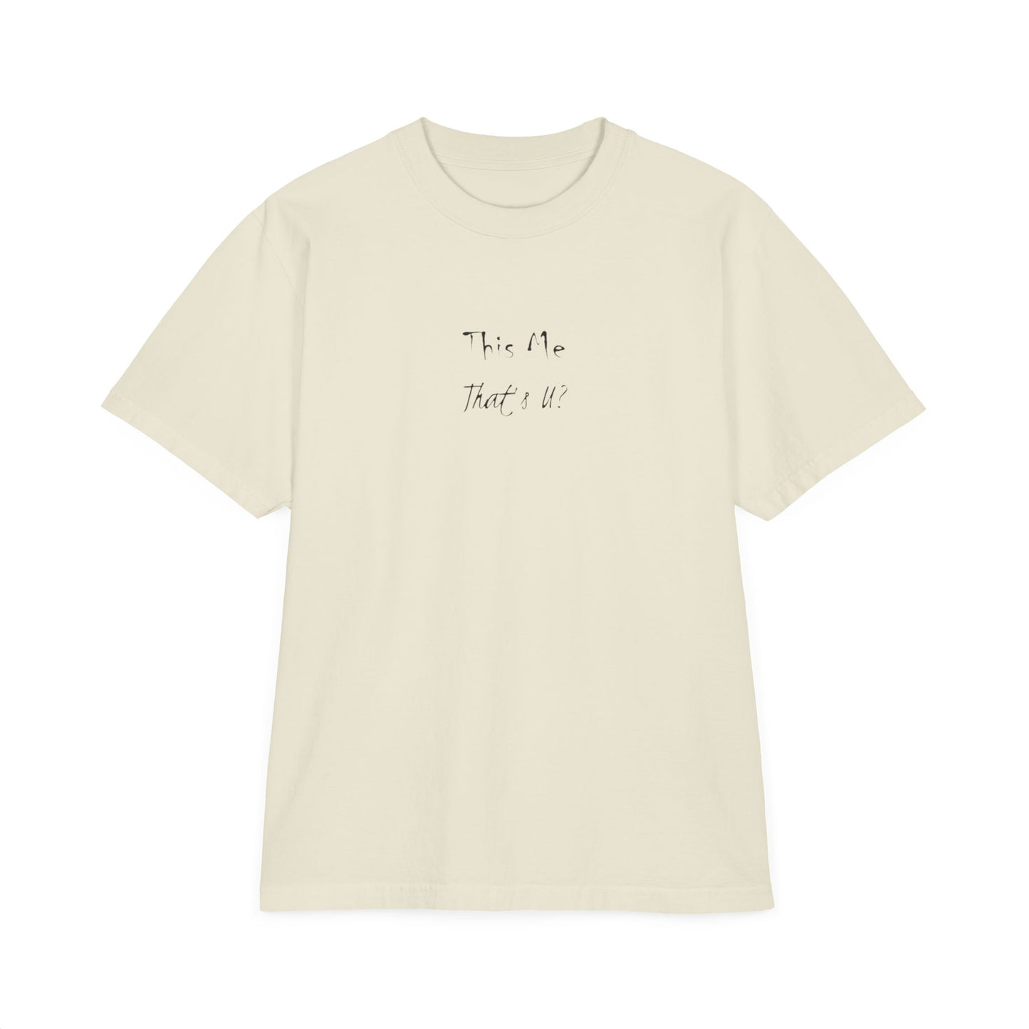 This Me That's U? Black Ink - Unisex T-Shirt Design, Gift for Him or Her, Drop-Shoulder Top, Casual Shirt