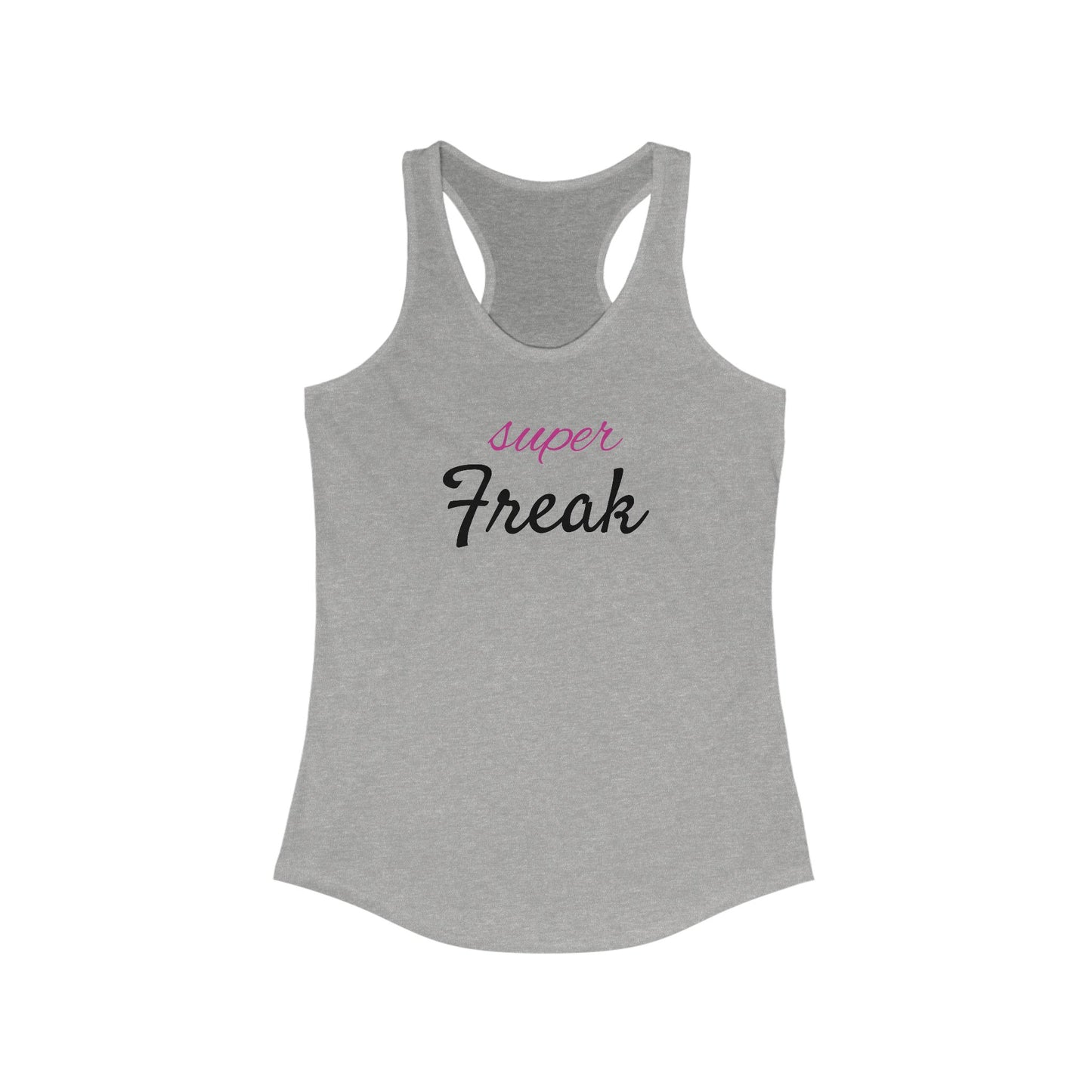 Super Freak - Women's Ideal Racerback Tank