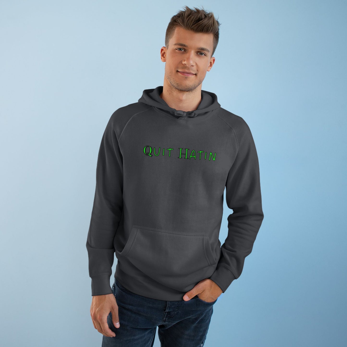 Quit Hatin (Lime Green) - Unisex Supply Hoodie