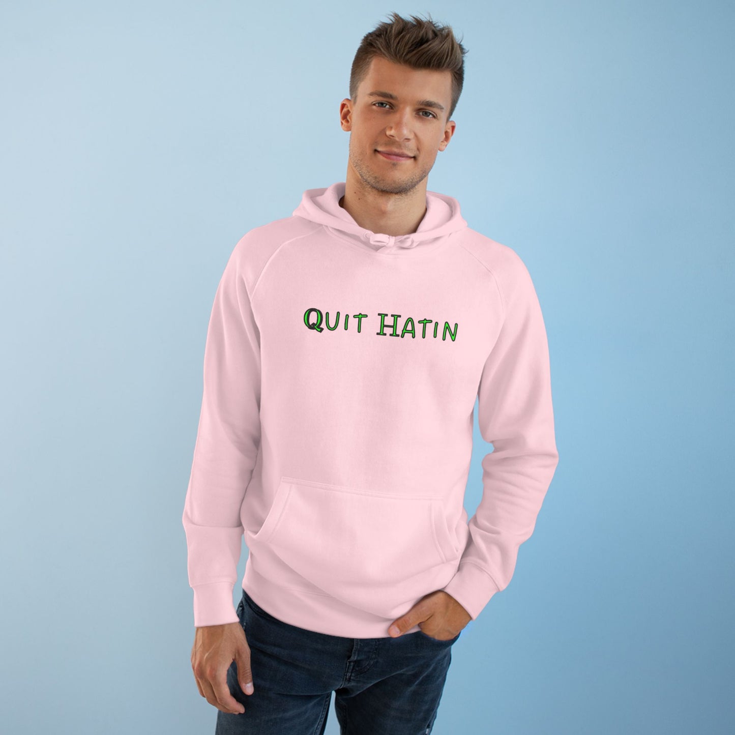 Quit Hatin (Lime Green) - Unisex Supply Hoodie