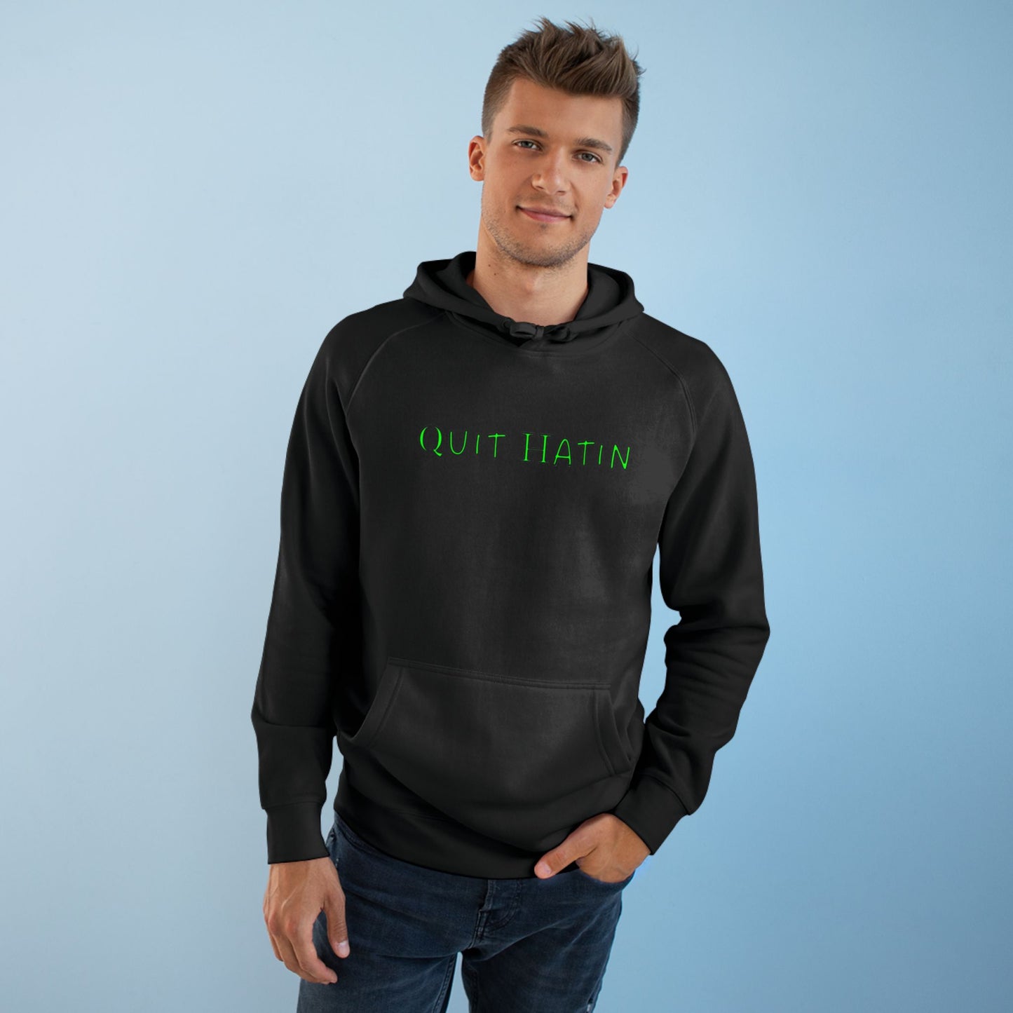 Quit Hatin (Lime Green) - Unisex Supply Hoodie