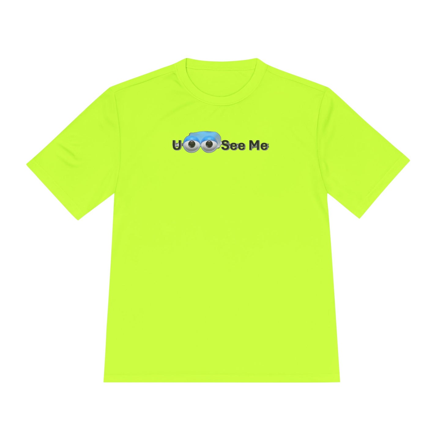 U See Me - Unisex Moisture Wicking Tee