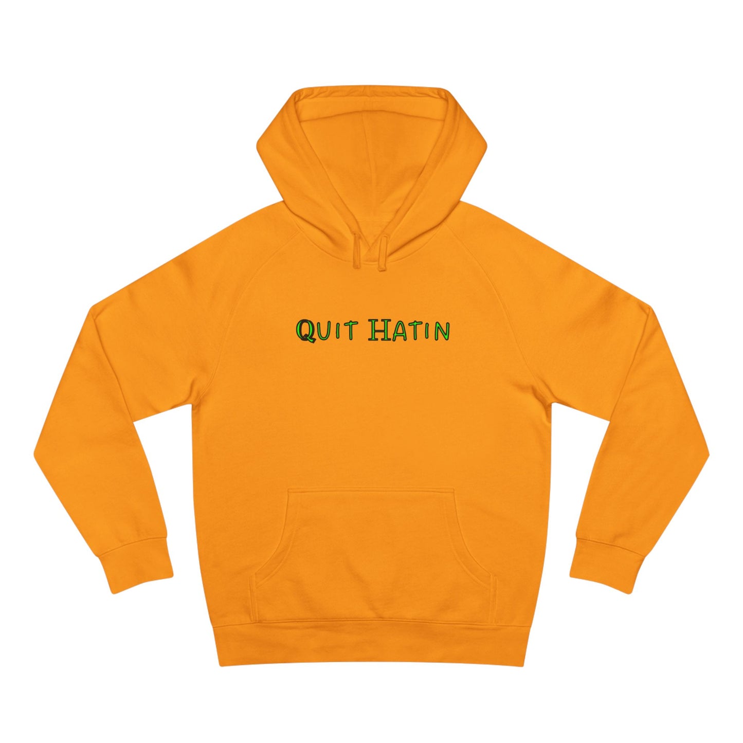 Quit Hatin (Lime Green) - Unisex Supply Hoodie
