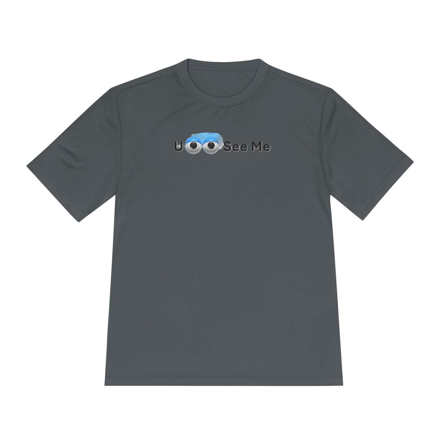 U See Me - Unisex Moisture Wicking Tee