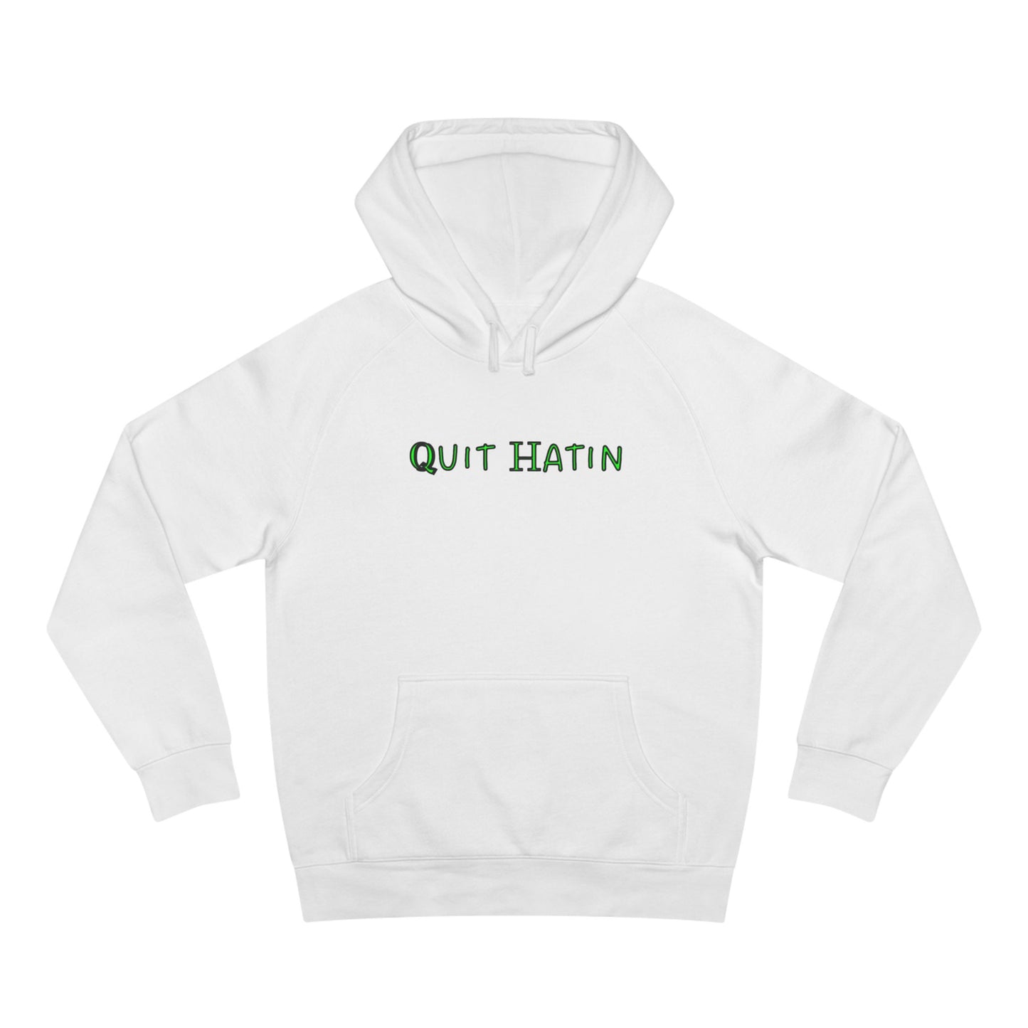 Quit Hatin (Lime Green) - Unisex Supply Hoodie