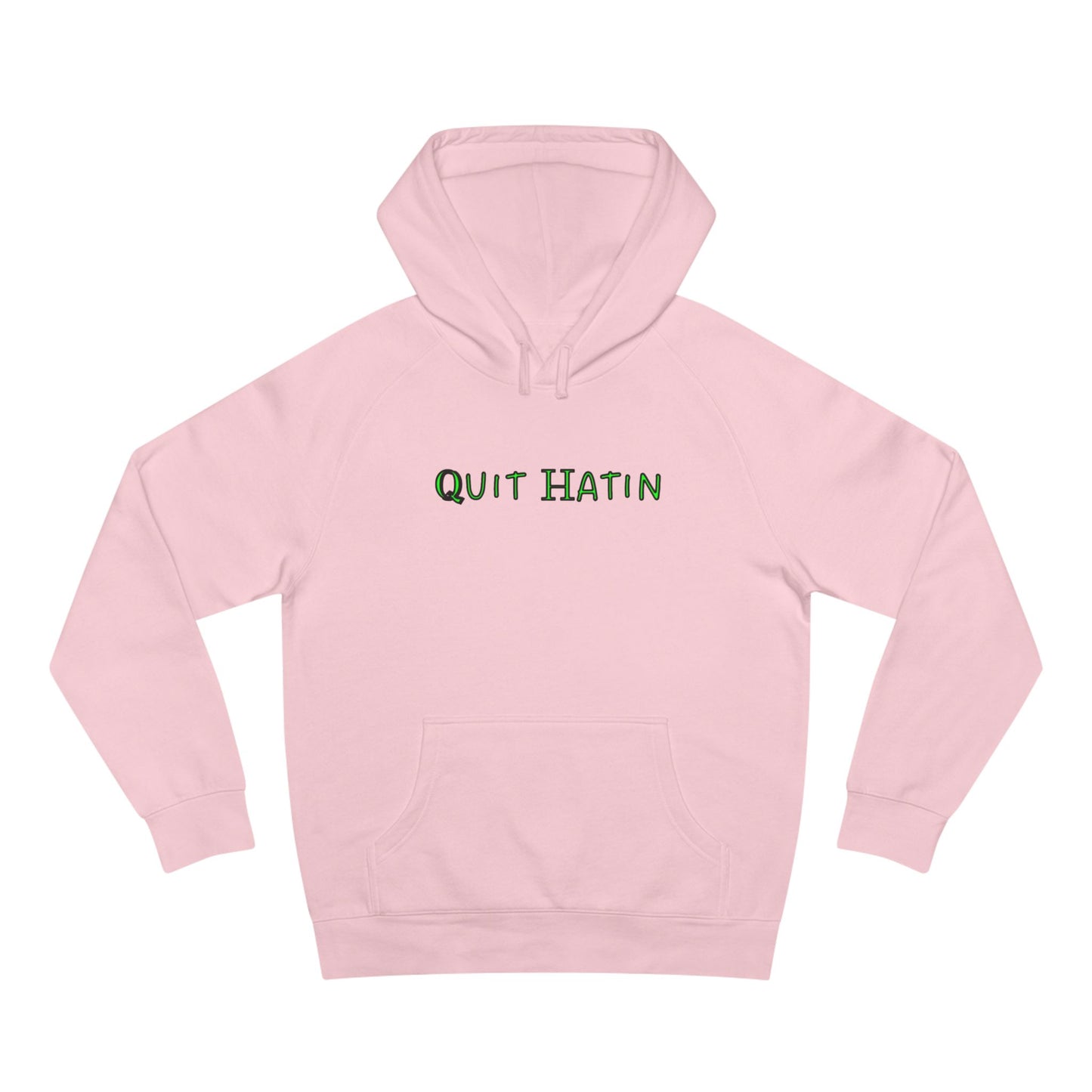 Quit Hatin (Lime Green) - Unisex Supply Hoodie