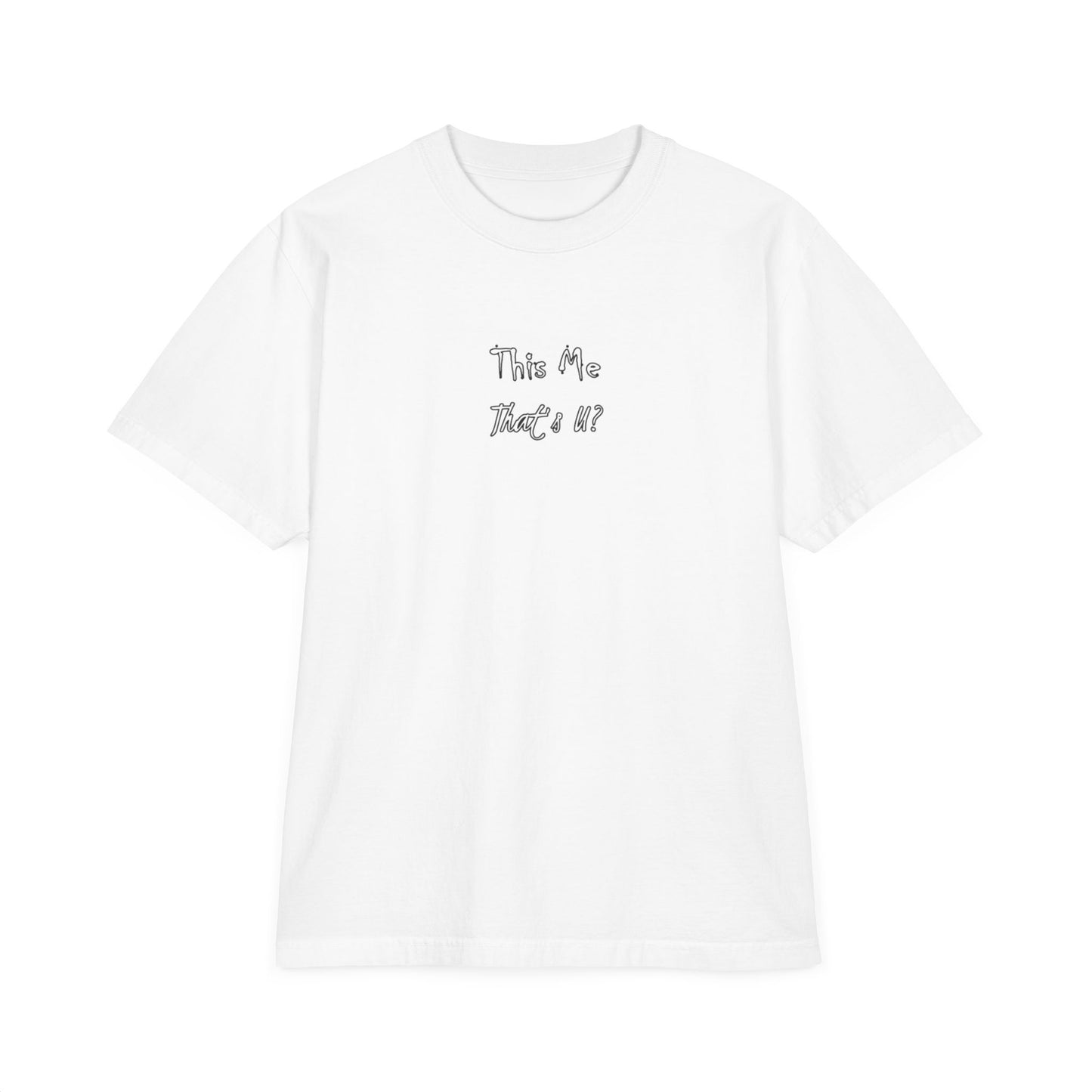 This Me That's U? White T-Shirt, Personalized Name Tee, Custom Text Shirt, Unique Gift Idea, Graphic Top