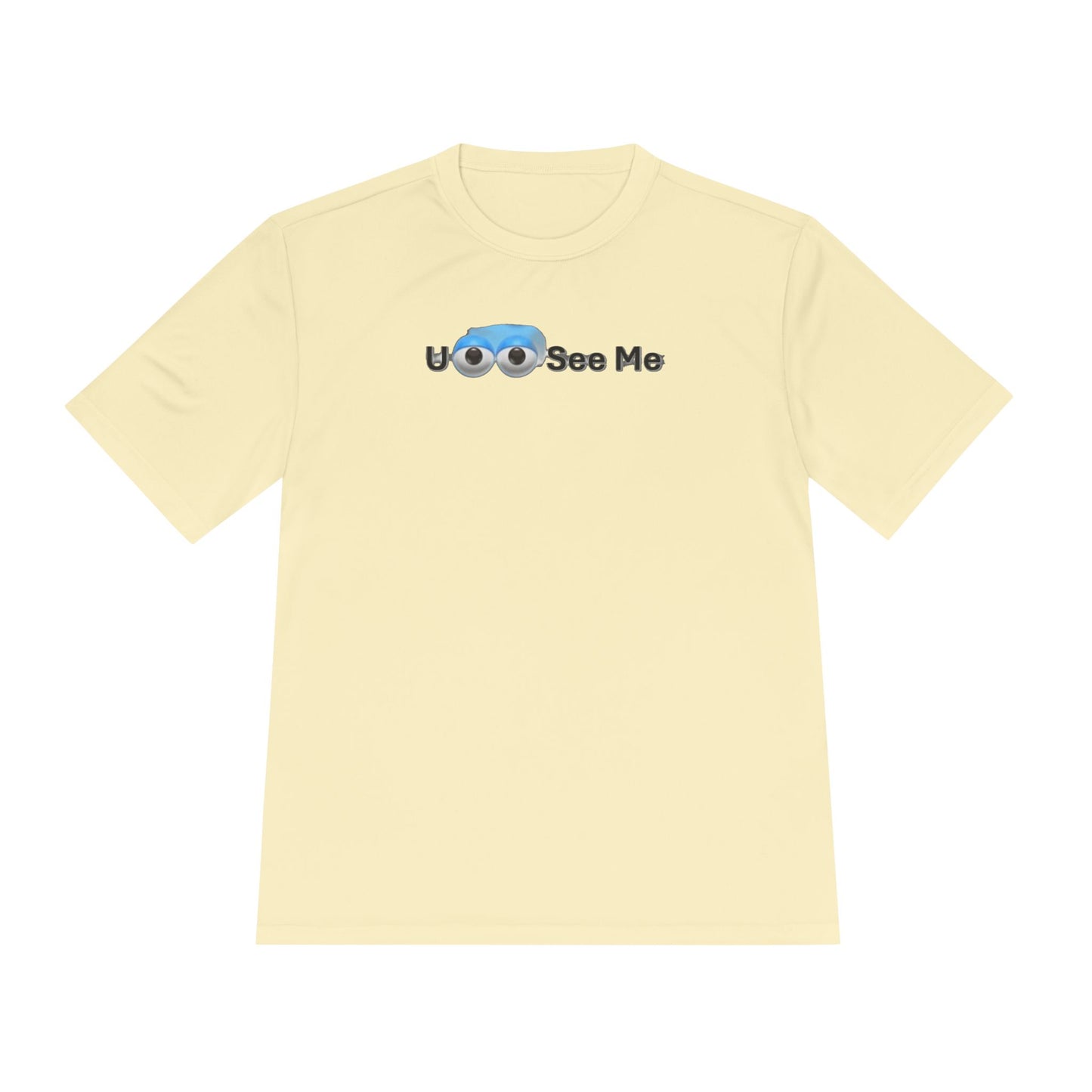 U See Me - Unisex Moisture Wicking Tee