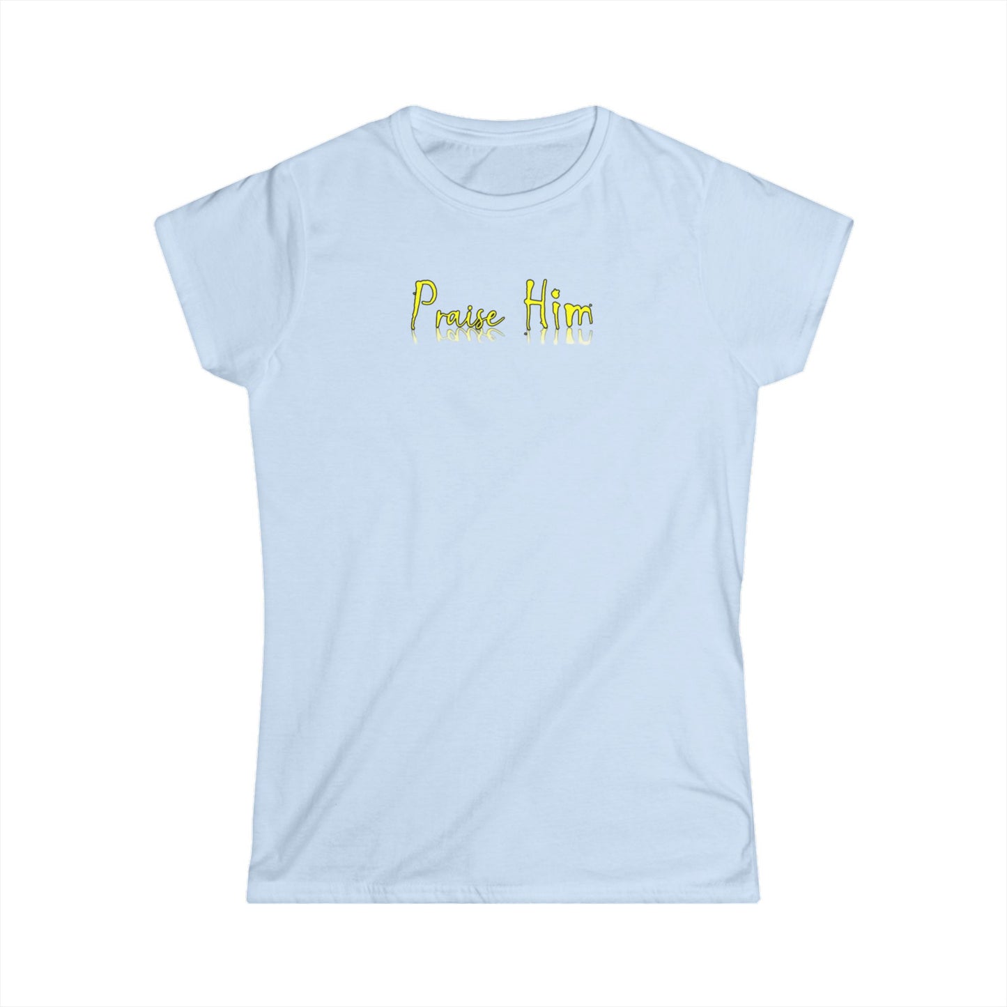 Praise Him - Women's Softstyle Tee | Inspirational T-Shirt, Faith-Based Fashion, Everyday Wear, Christian Gift, Casual Style