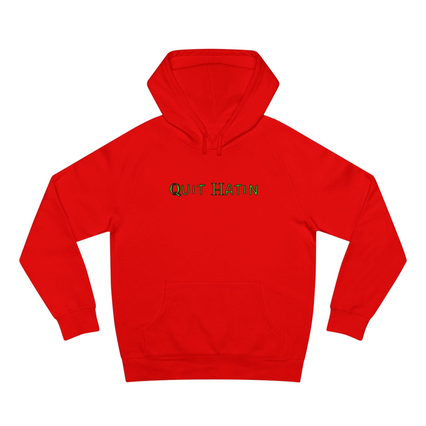 Quit Hatin (Lime Green) - Unisex Supply Hoodie