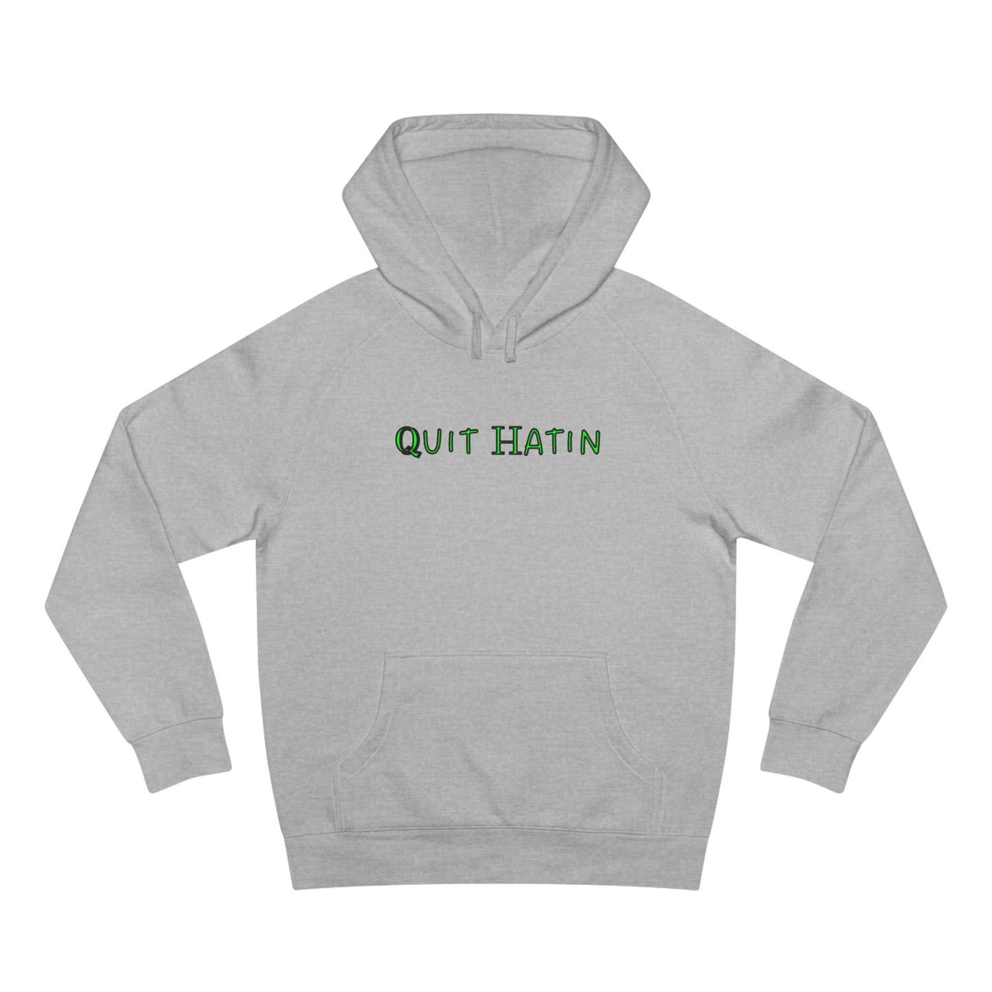 Quit Hatin (Lime Green) - Unisex Supply Hoodie