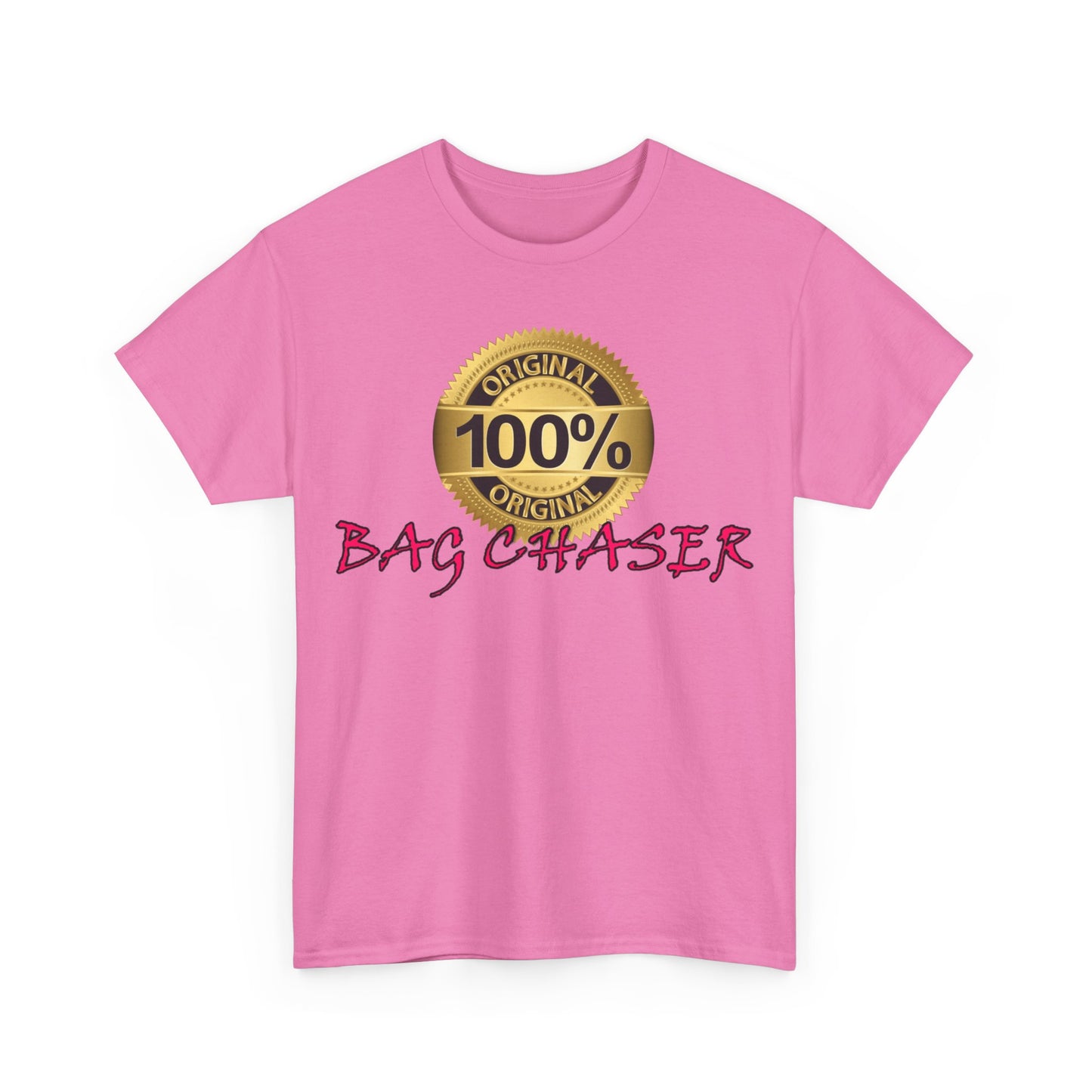 100% Bag Chaser Pink - Unisex Heavy Cotton Tee