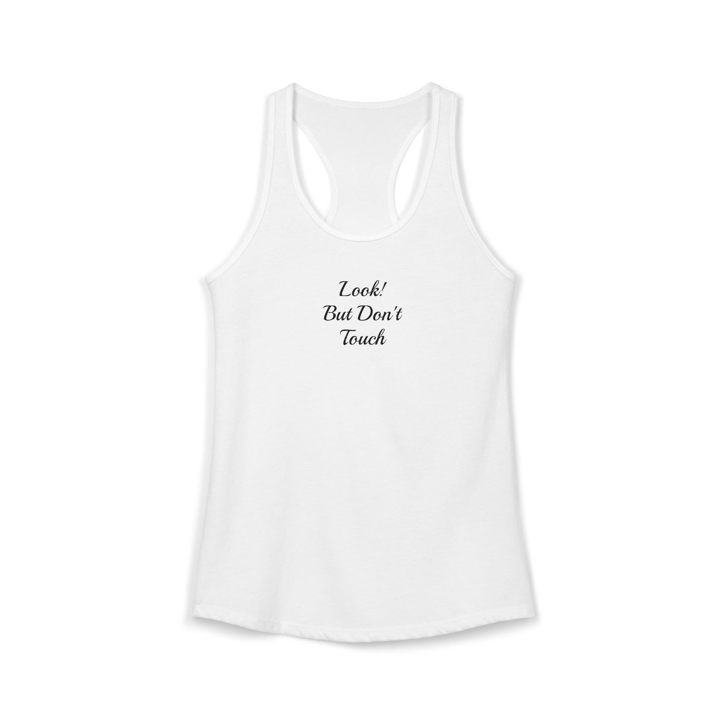 Look! But Don't Touch - Women's Ideal Racerback Tank