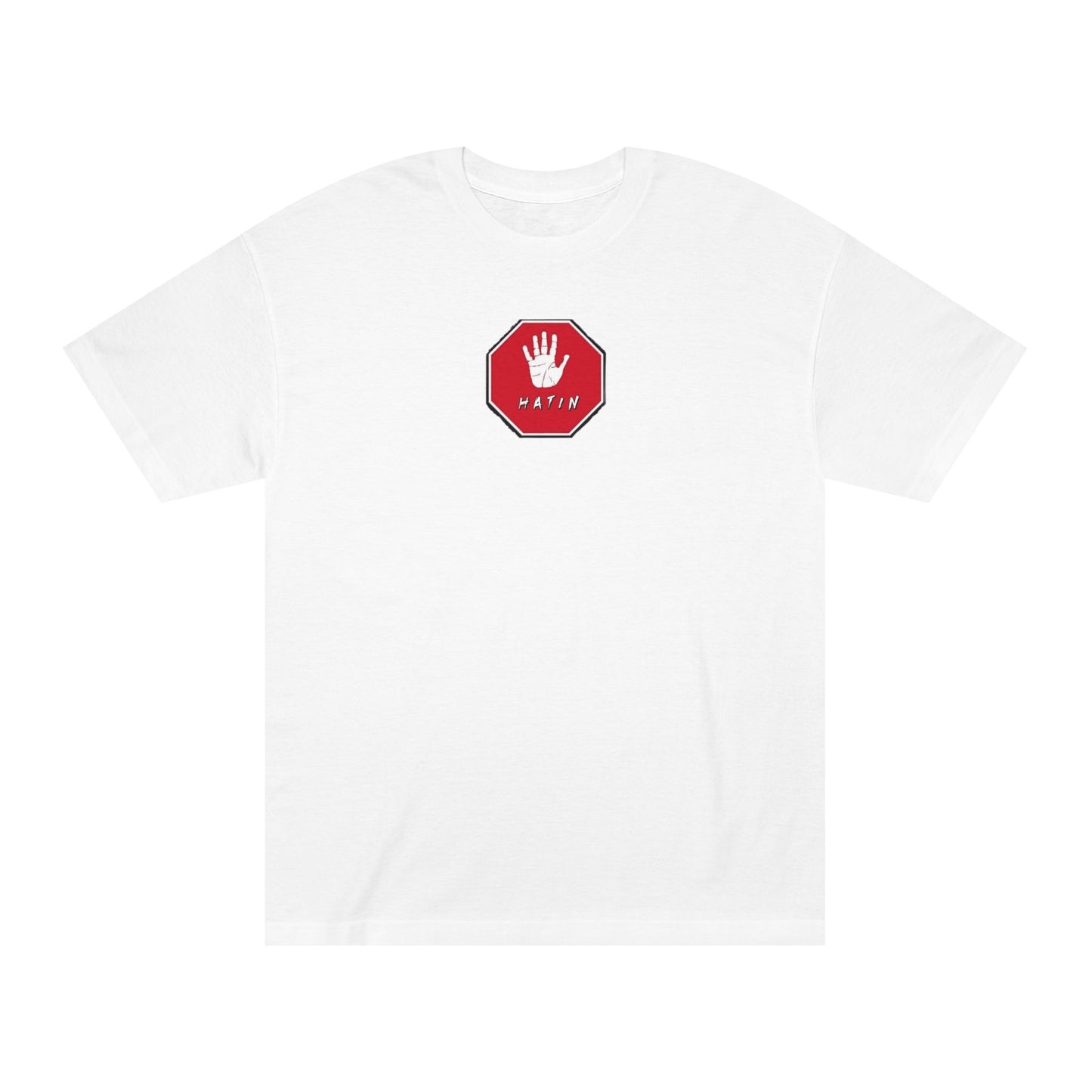Unisex Classic Tee - STOP HATIN - BLK