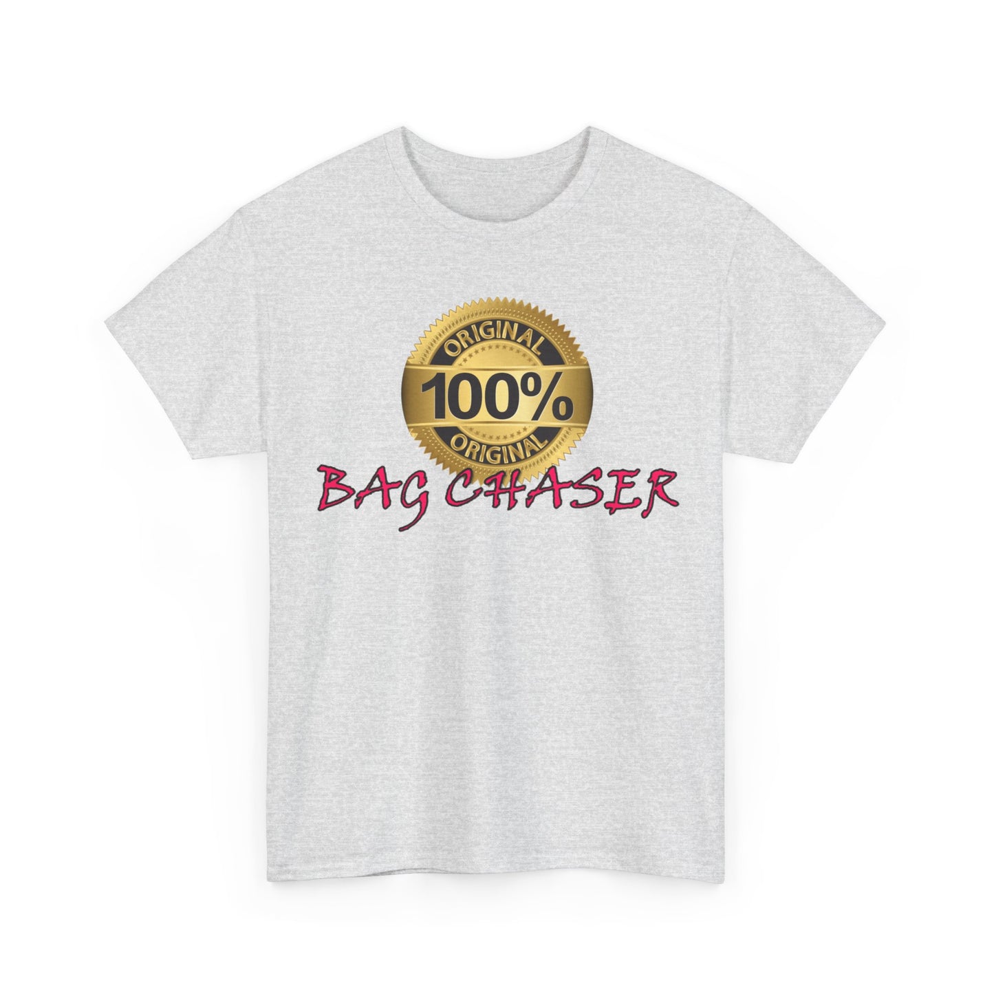 100% Bag Chaser Pink - Unisex Heavy Cotton Tee