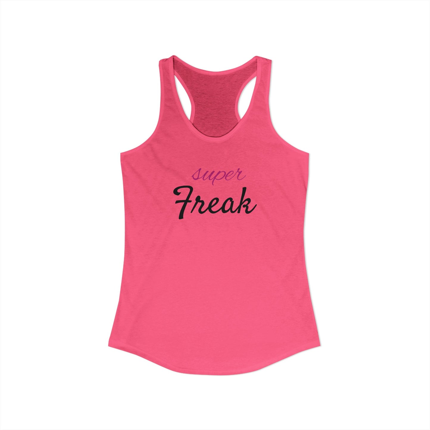 Super Freak - Women's Ideal Racerback Tank