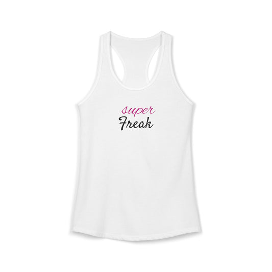 Super Freak - Women's Ideal Racerback Tank