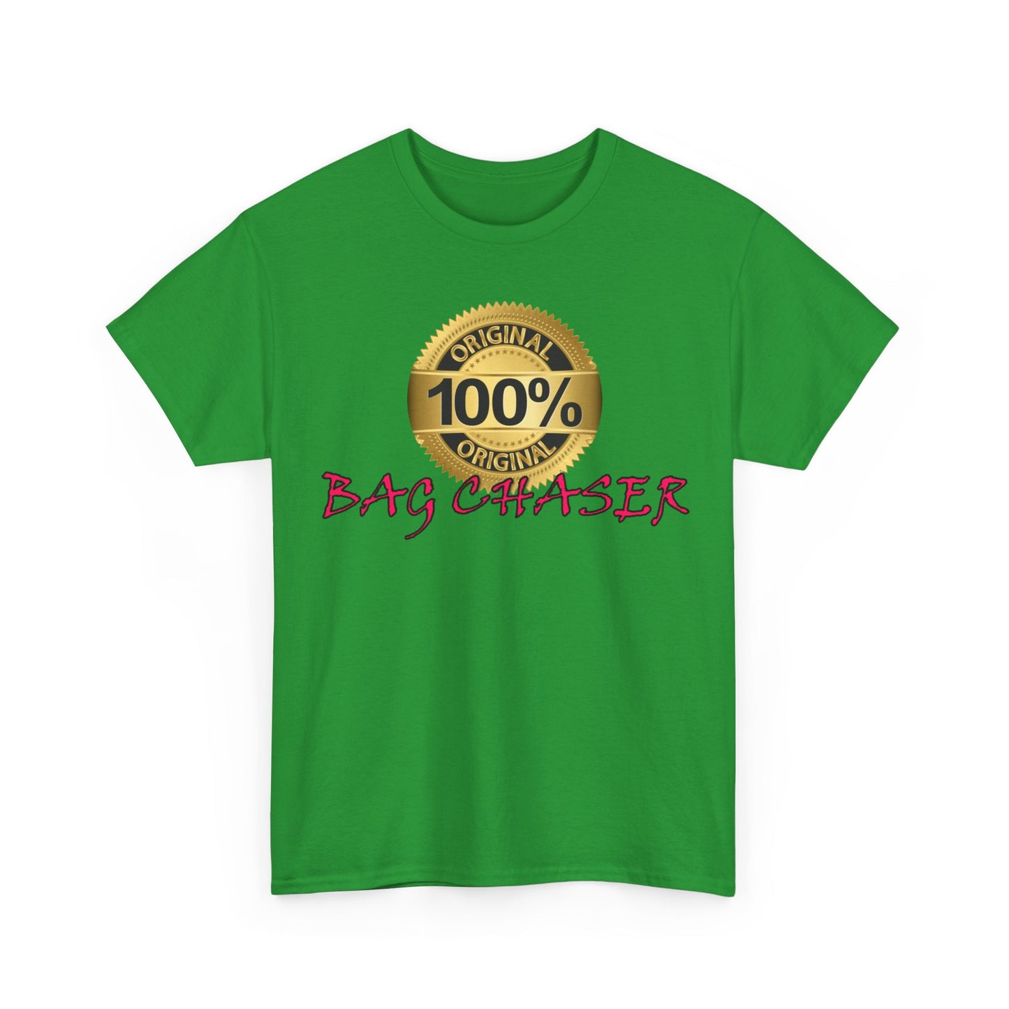 100% Bag Chaser Pink - Unisex Heavy Cotton Tee