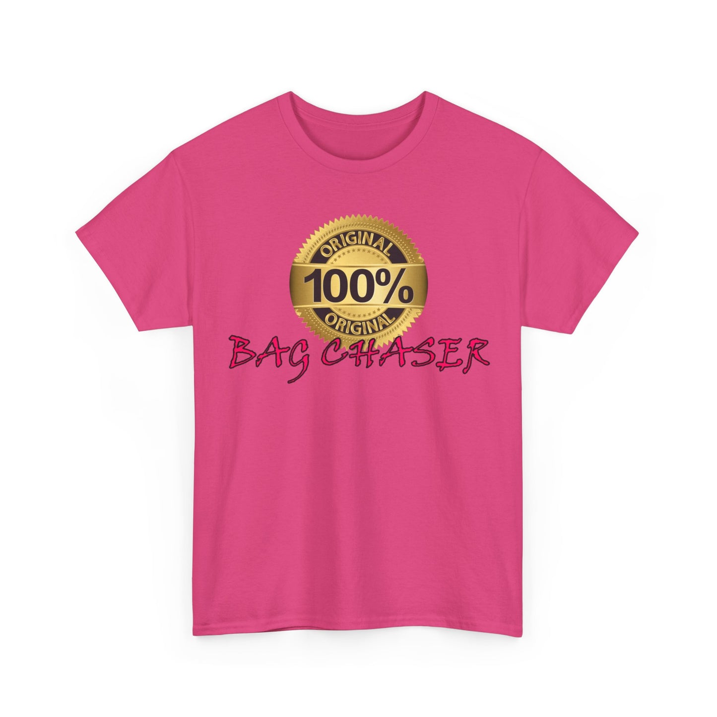 100% Bag Chaser Pink - Unisex Heavy Cotton Tee