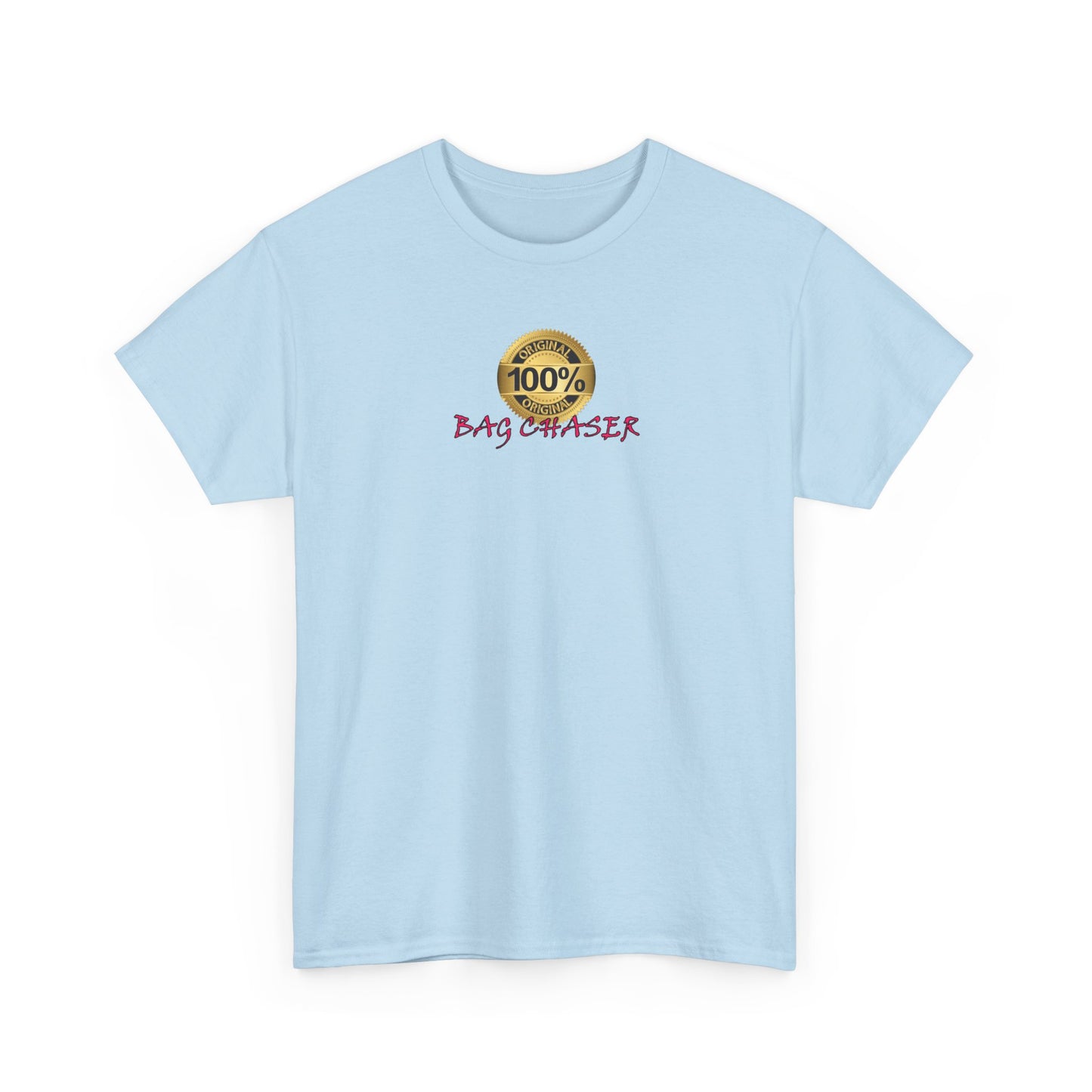 100% Bag Chaser Pink - Unisex Heavy Cotton Tee