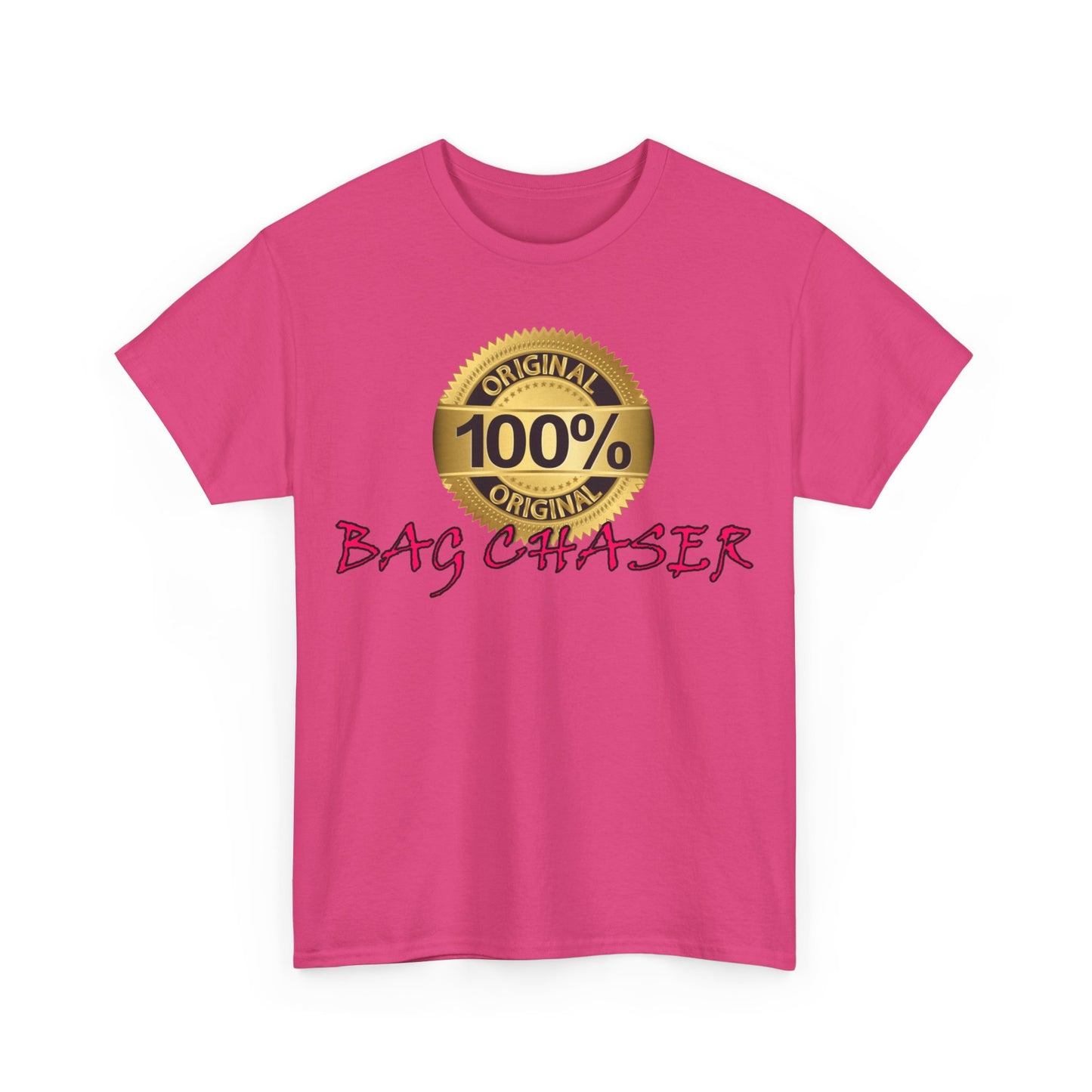 100% Bag Chaser Pink - Unisex Heavy Cotton Tee