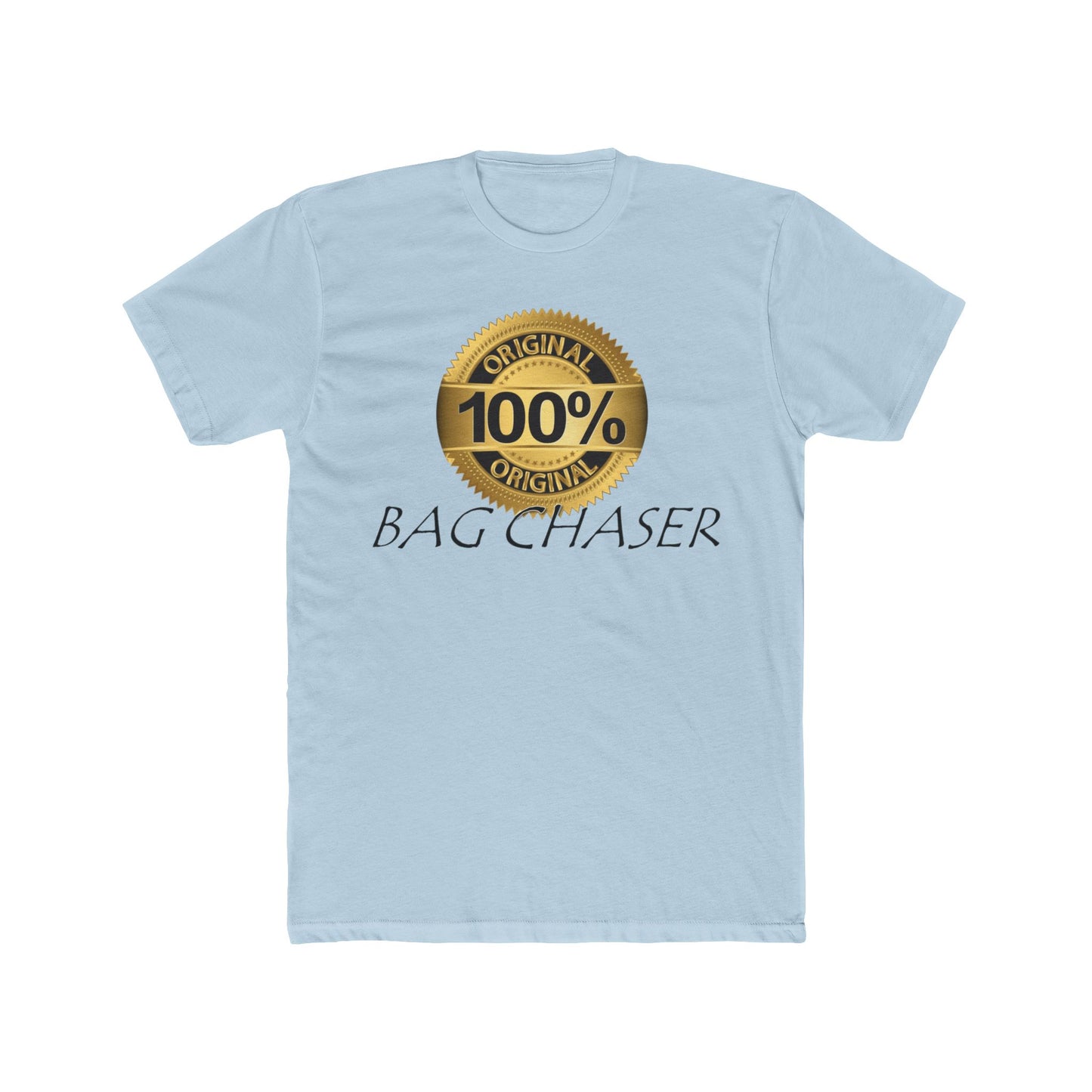 100% Bag Chaser Blk - Unisex Cotton Crew Tee
