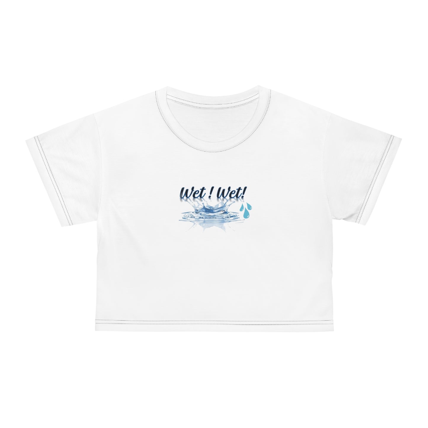 Fun "Wet! Wet!" Crop Tee for Summer Vibes, Perfect for Pool Parties, Beach Days, Gifts for Water Lovers, Trendy Casual Wear