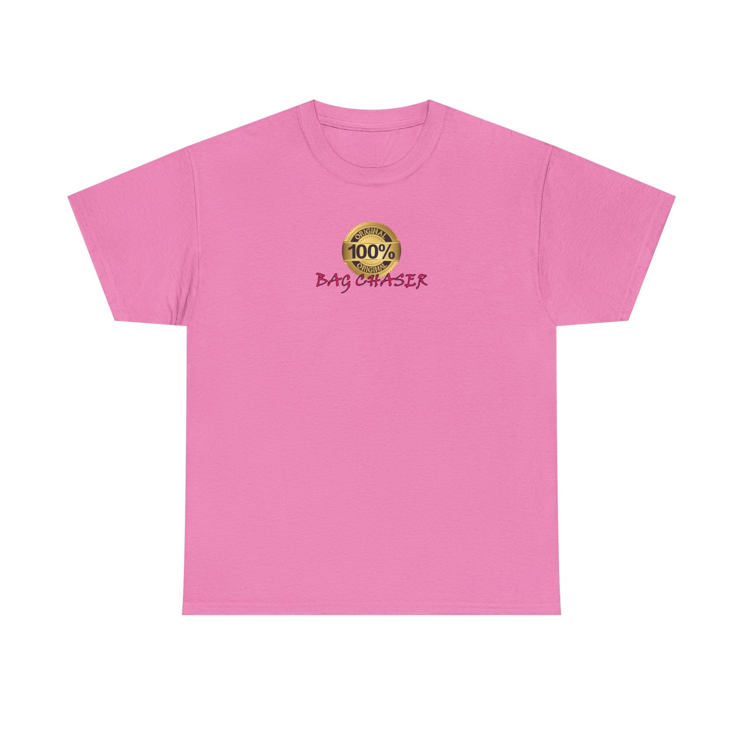 100% Bag Chaser Pink - Unisex Heavy Cotton Tee